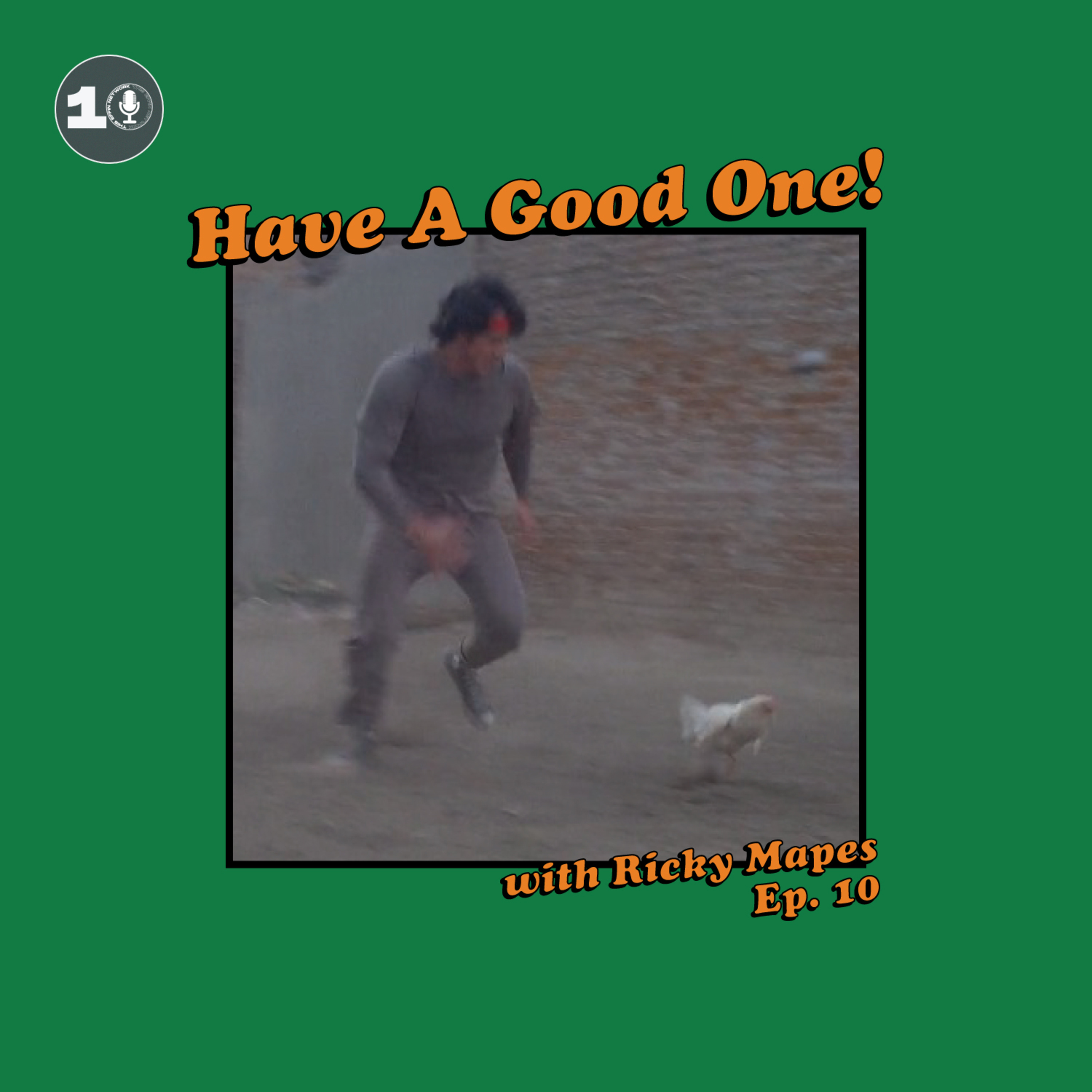 Have A Good One! With Ricky Mapes.