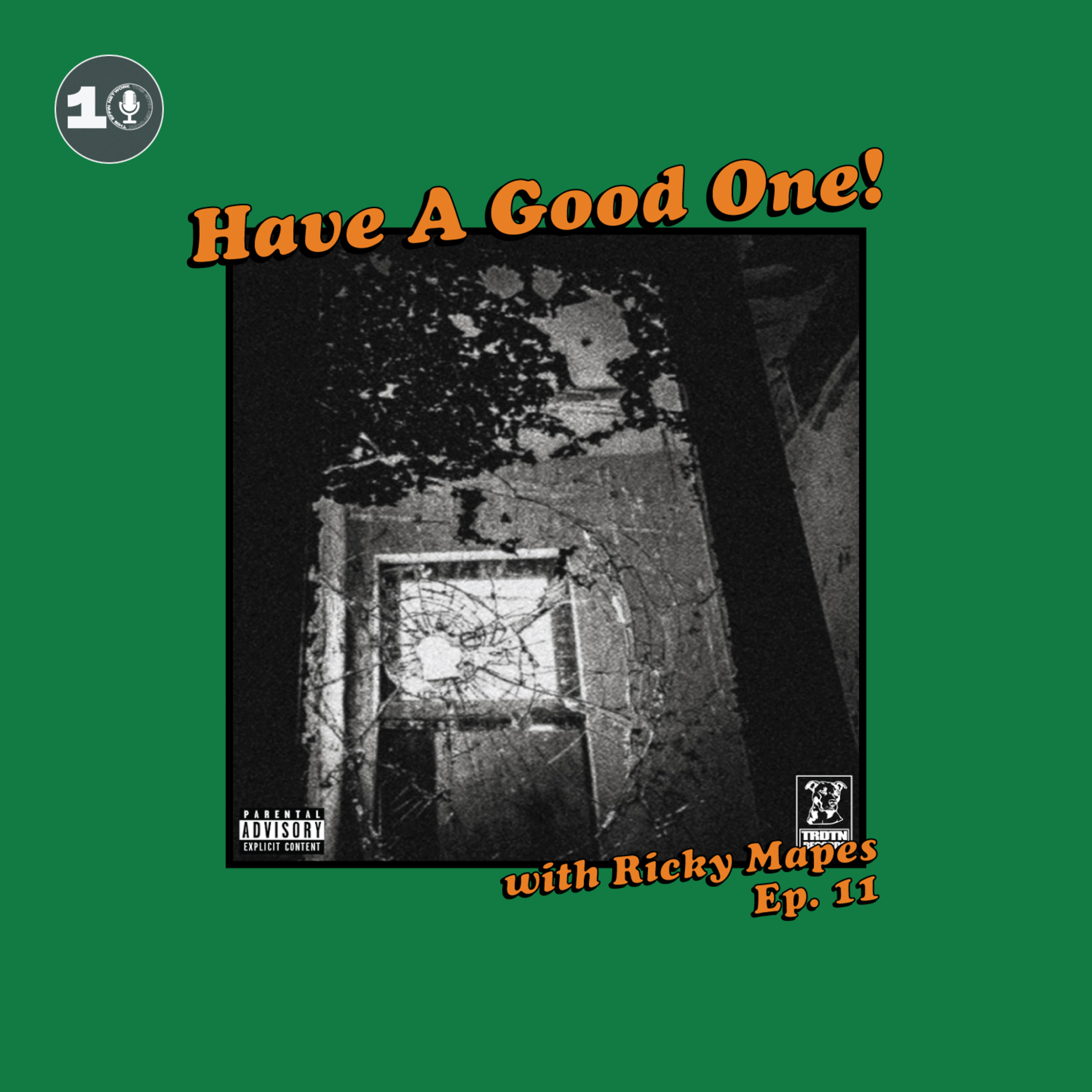 Have A Good One! With Ricky Mapes.