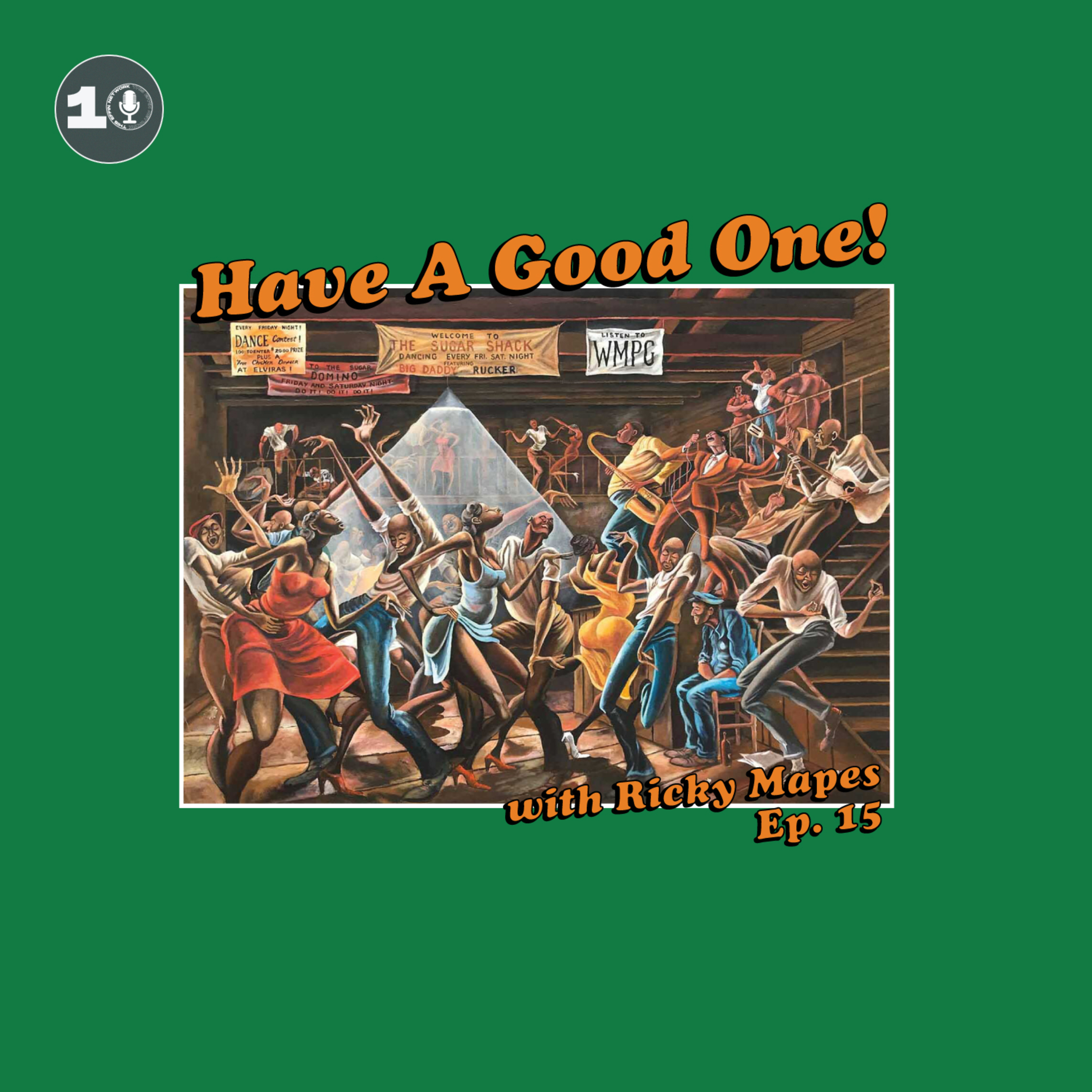 Have A Good One! With Ricky Mapes.