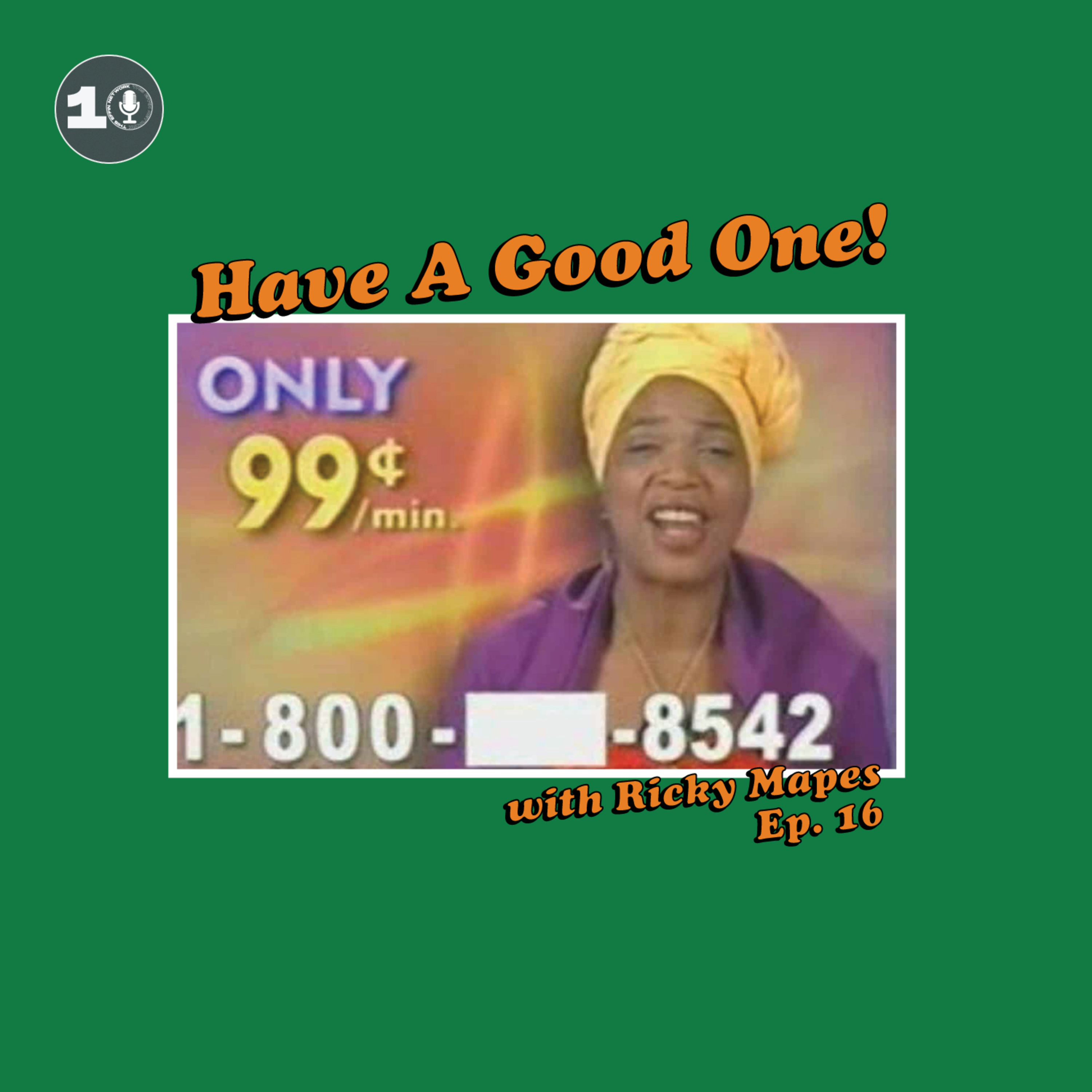 Have A Good One! With Ricky Mapes.