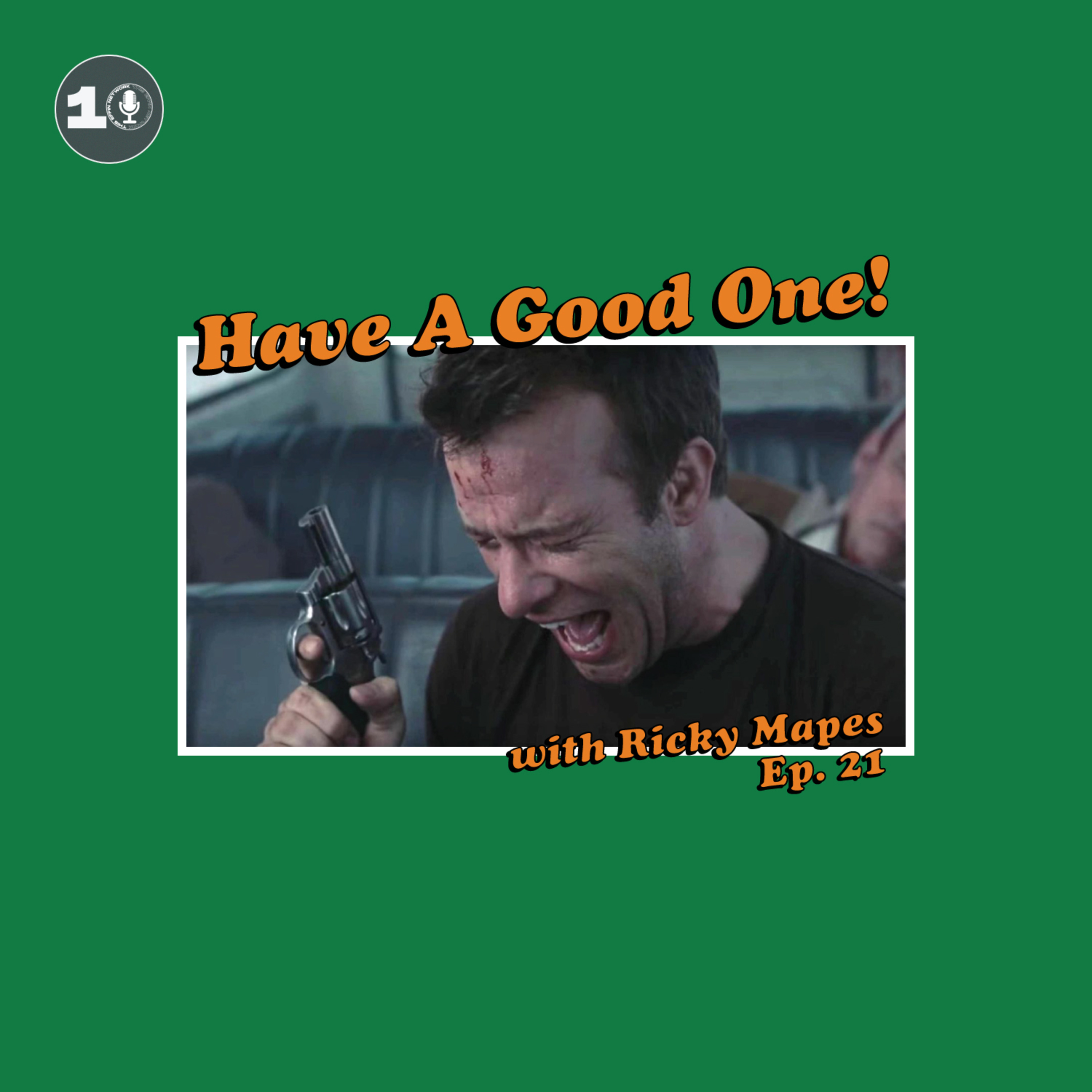 Have A Good One! With Ricky Mapes.