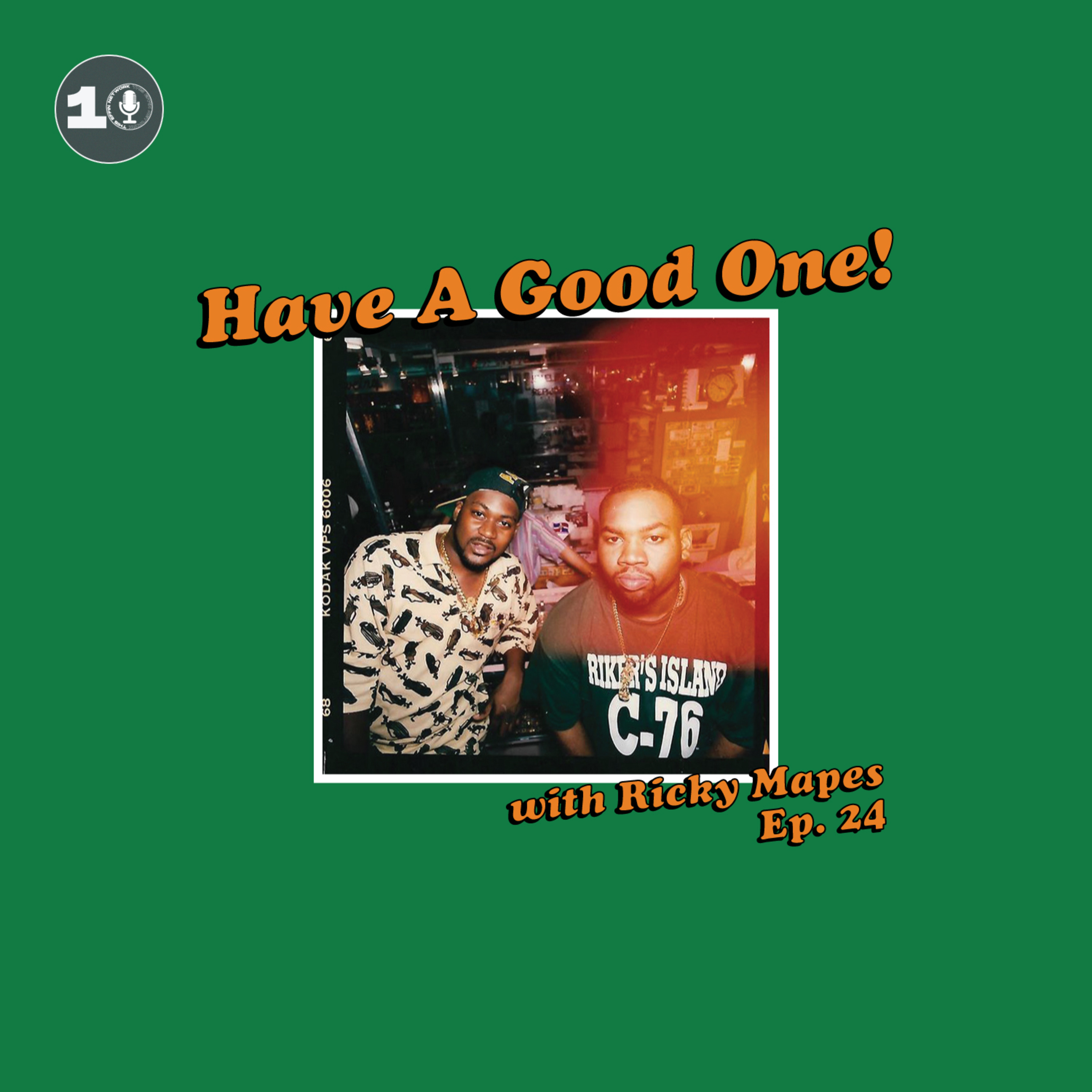 Have A Good One! With Ricky Mapes.