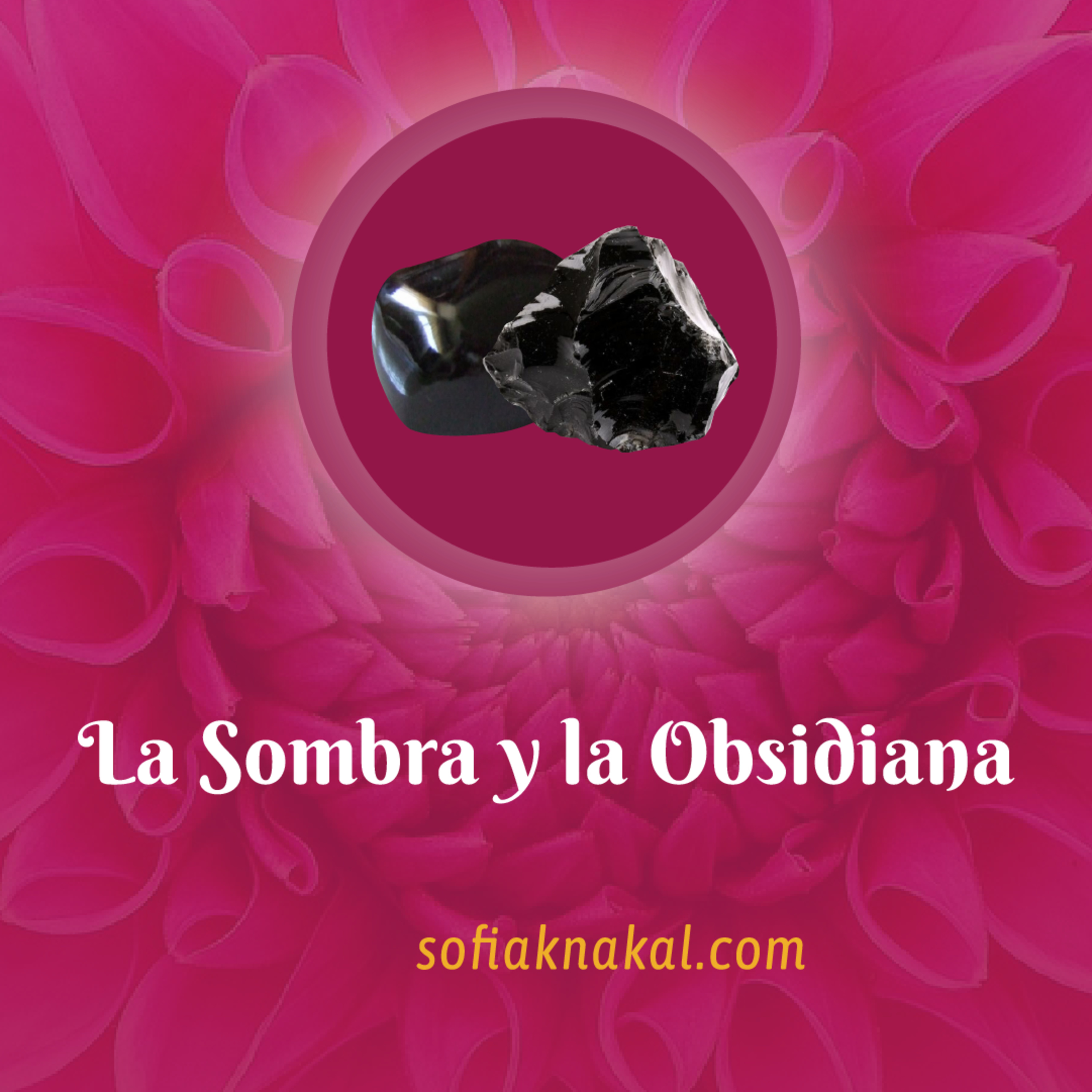Sofia Knakal - Psicóloga especialista en Huevos Yoni, Cristaloterapia y Terapia Floral.