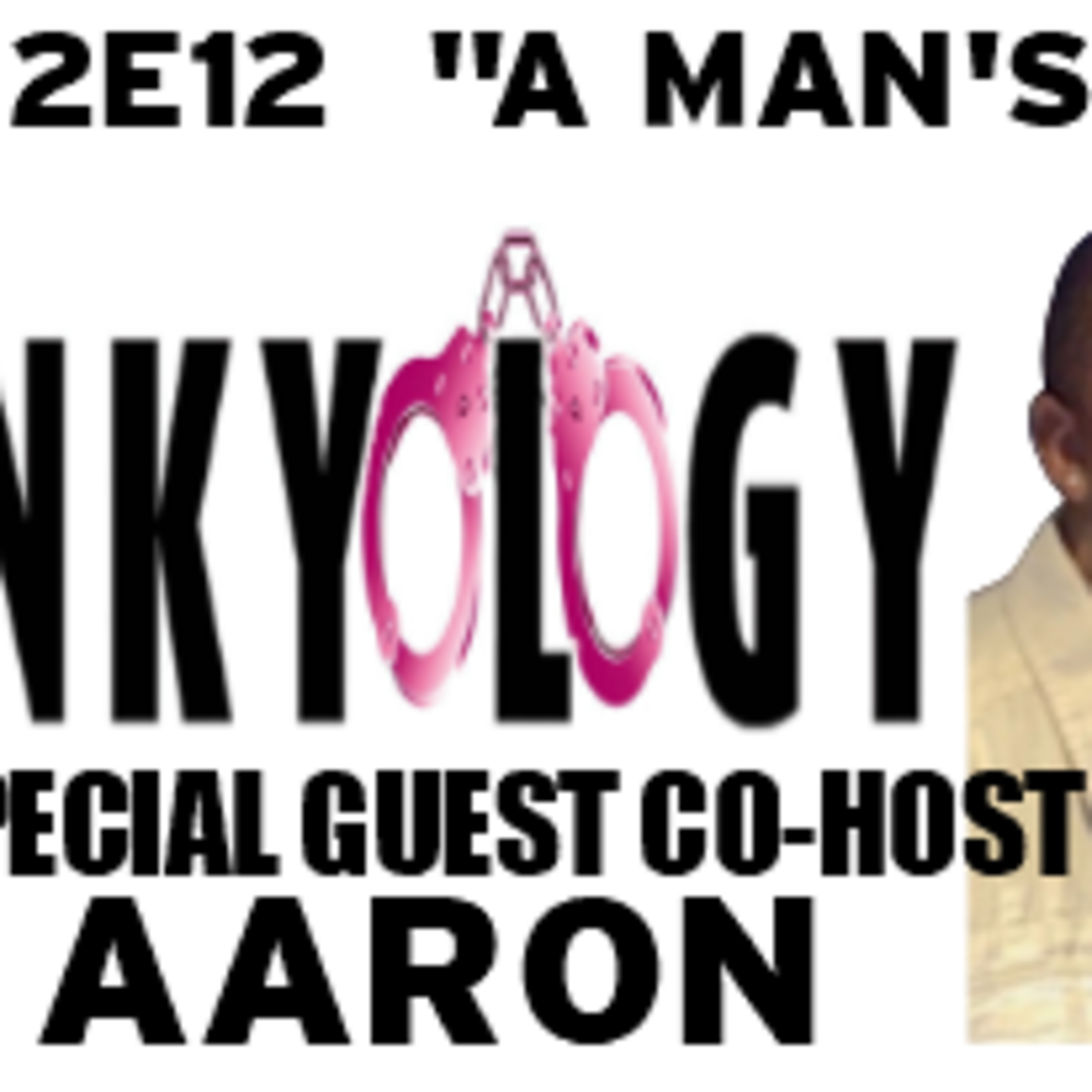 KINKYOLOGY EP12S2 "A MAN'S MAN" episode artwork