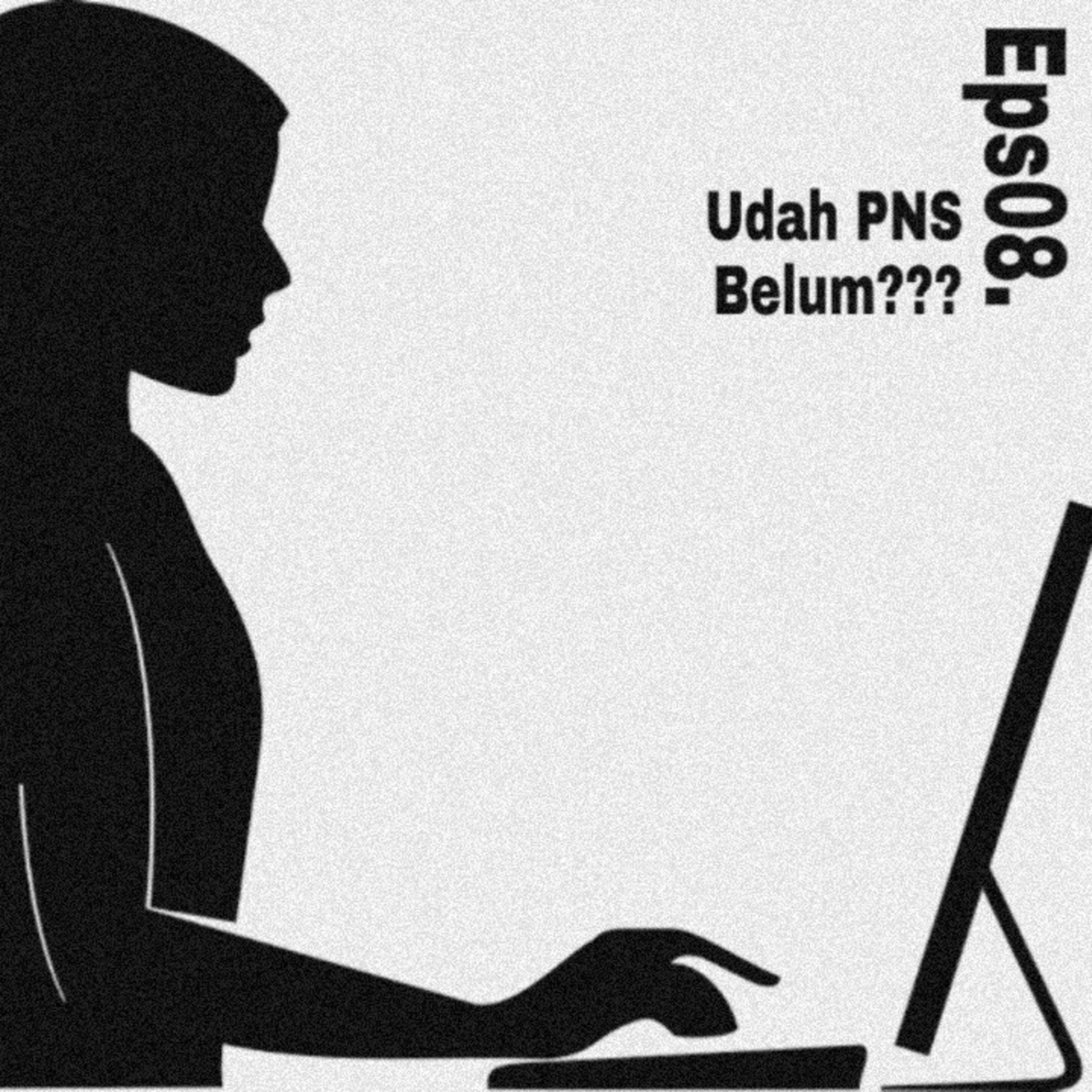 Eps 08. Udah PNS belum?  episode artwork