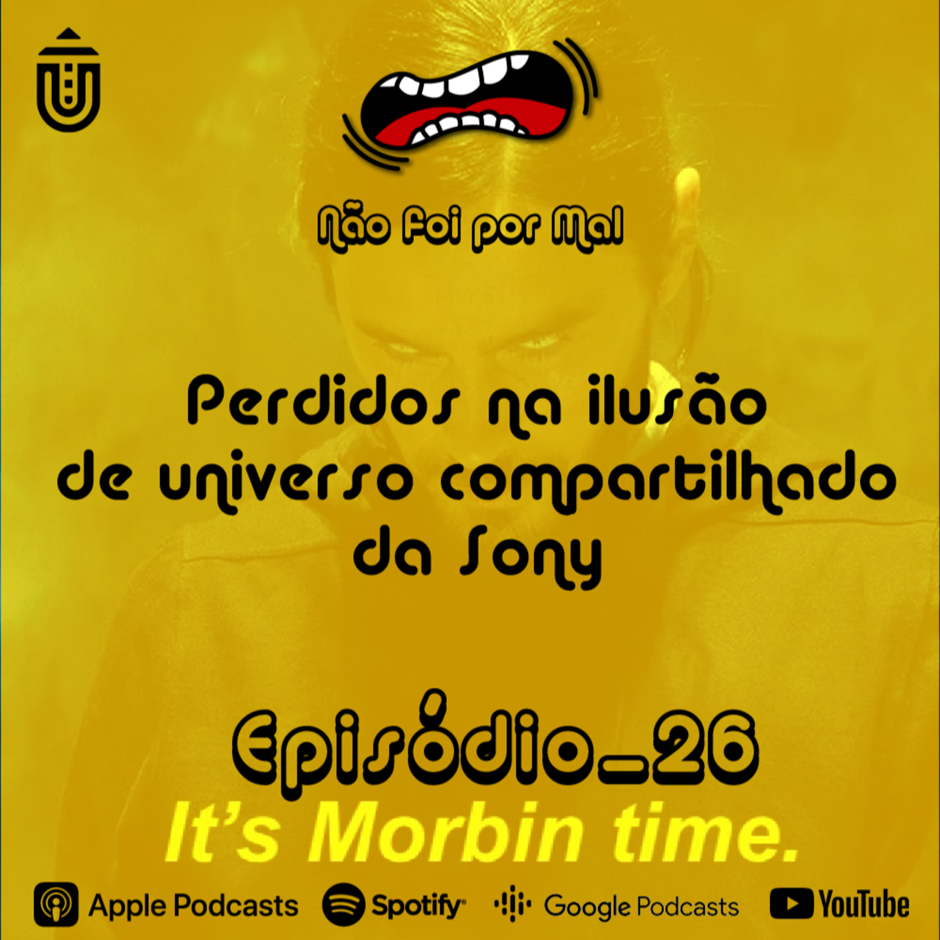 Vamos falar de Morbius, The Masterpiece - Não Foi Por Mal #26 episode artwork