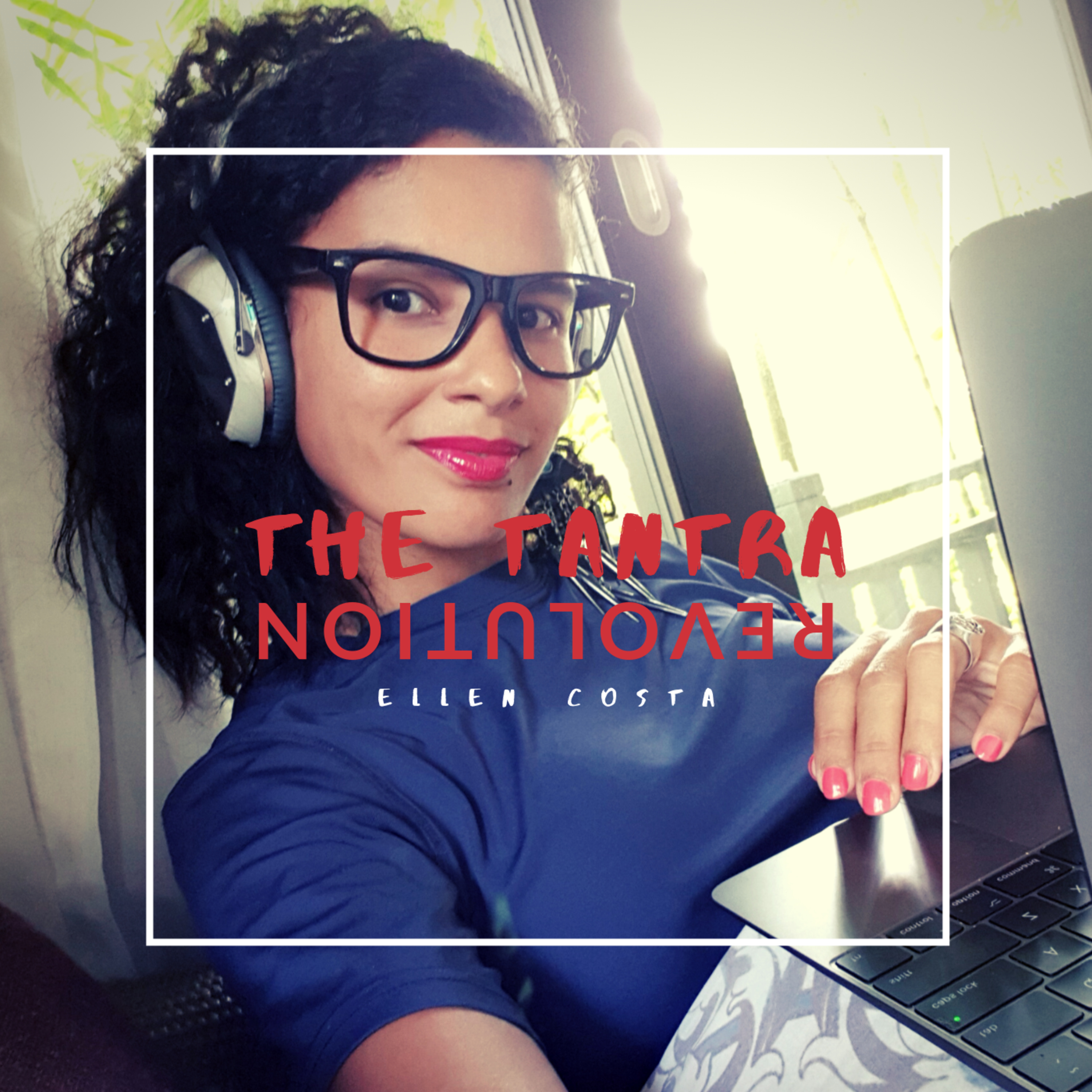 MY BACKSTORY | The Tantra Revolution