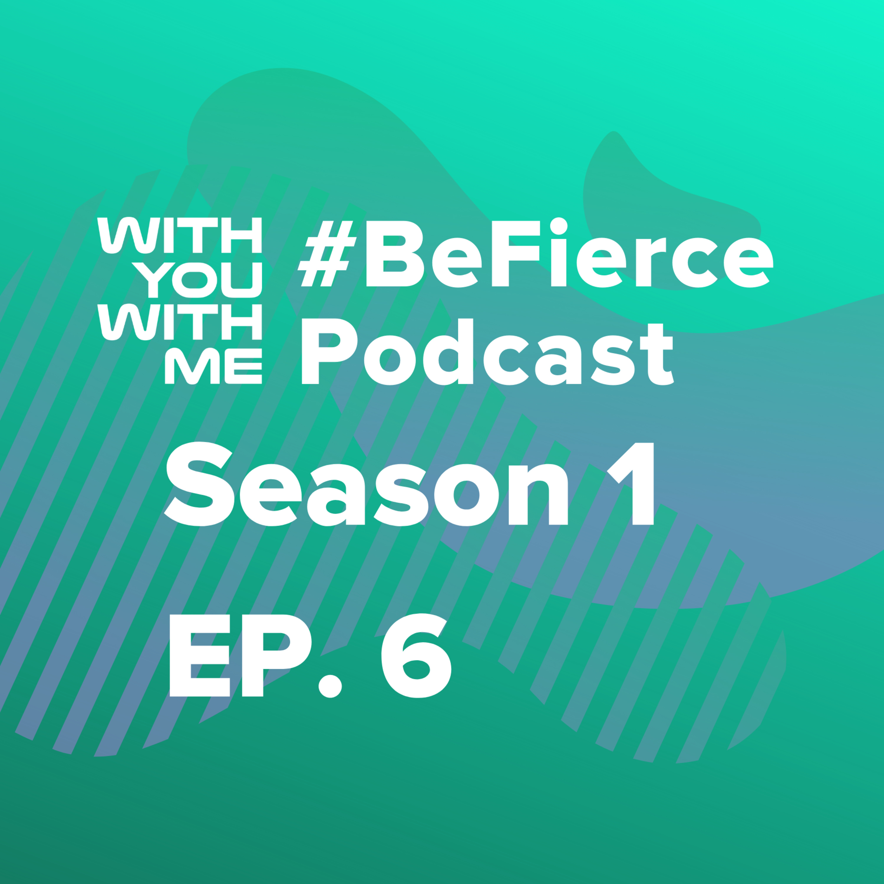 WYWM #BeFierce Podcast