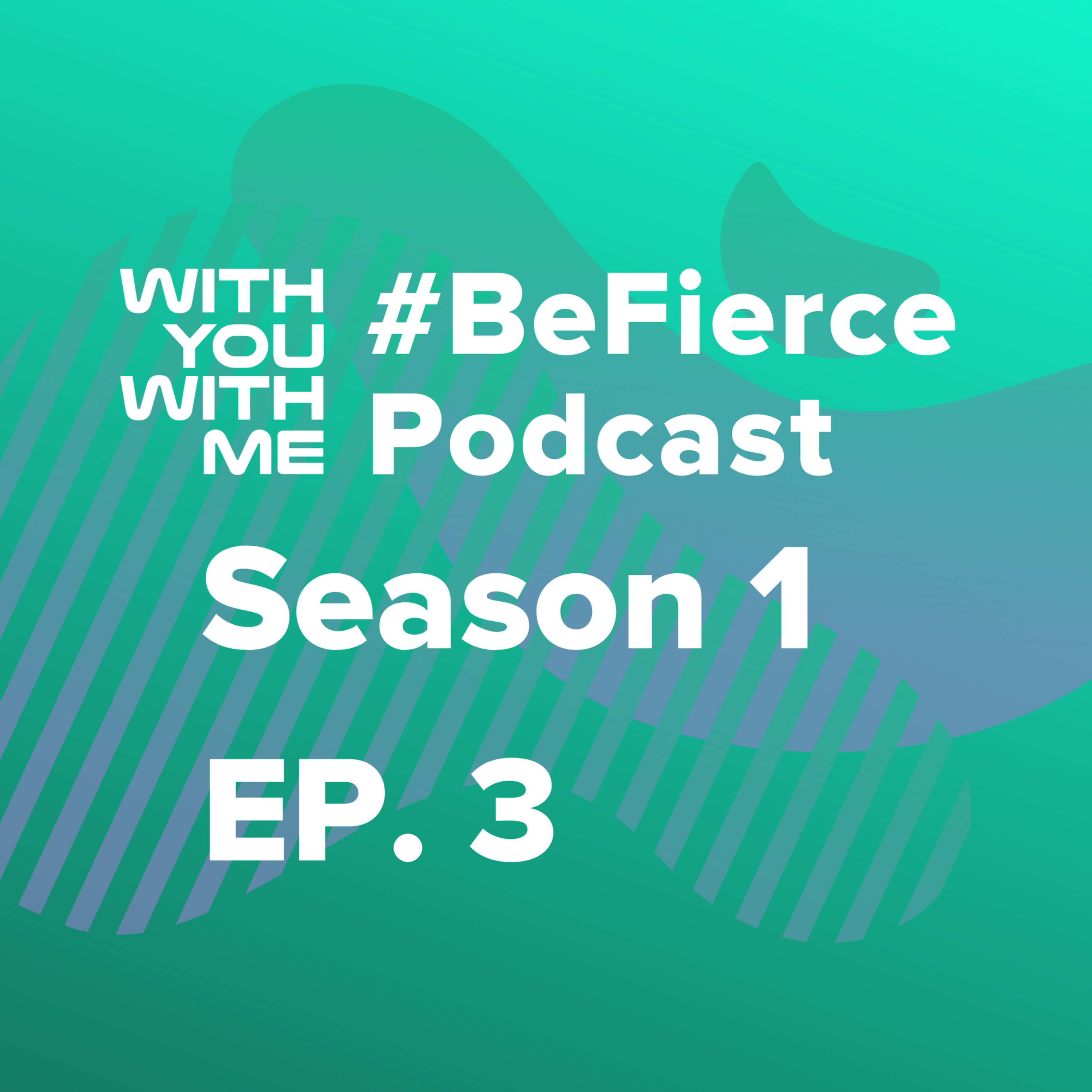 WYWM #BeFierce Podcast