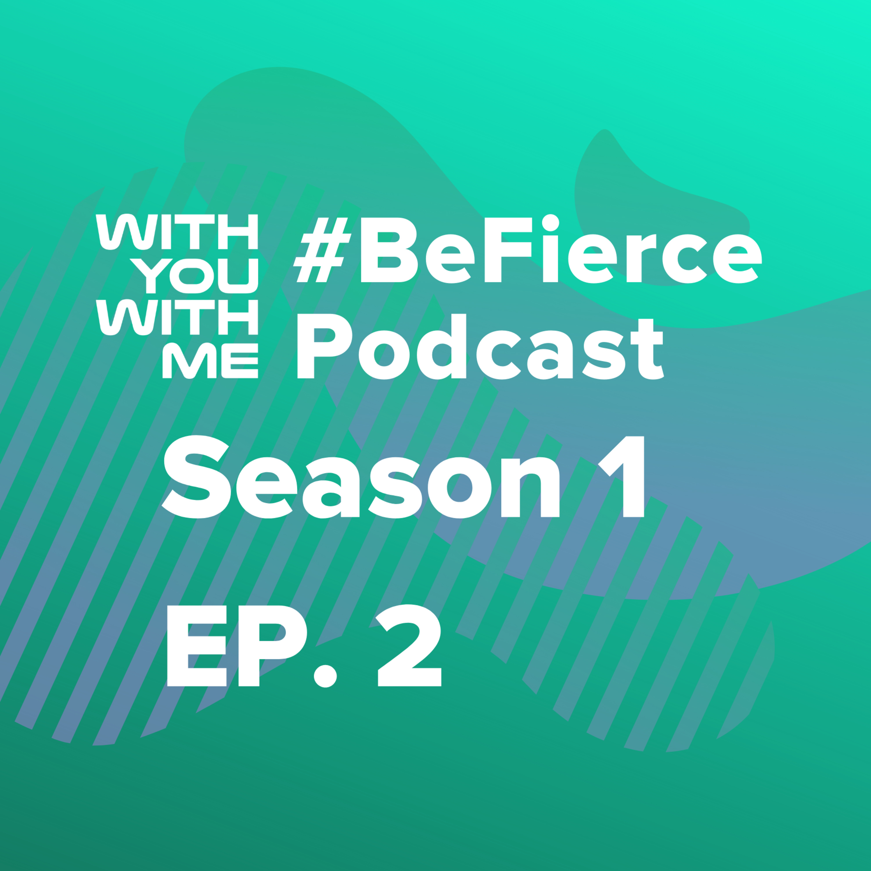 WYWM #BeFierce Podcast