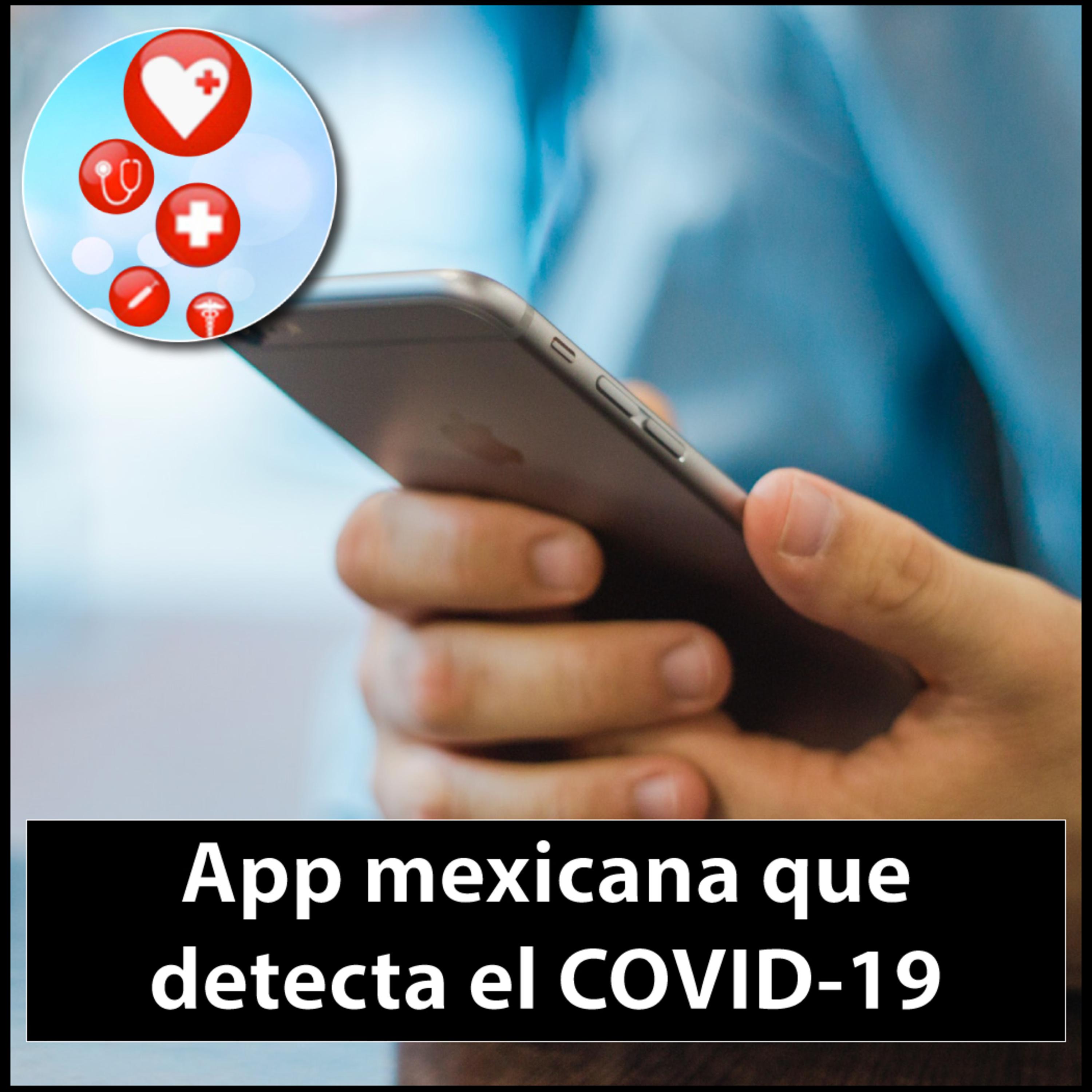 EGESIO la App mexicana que detecta el COVID-19 episode artwork