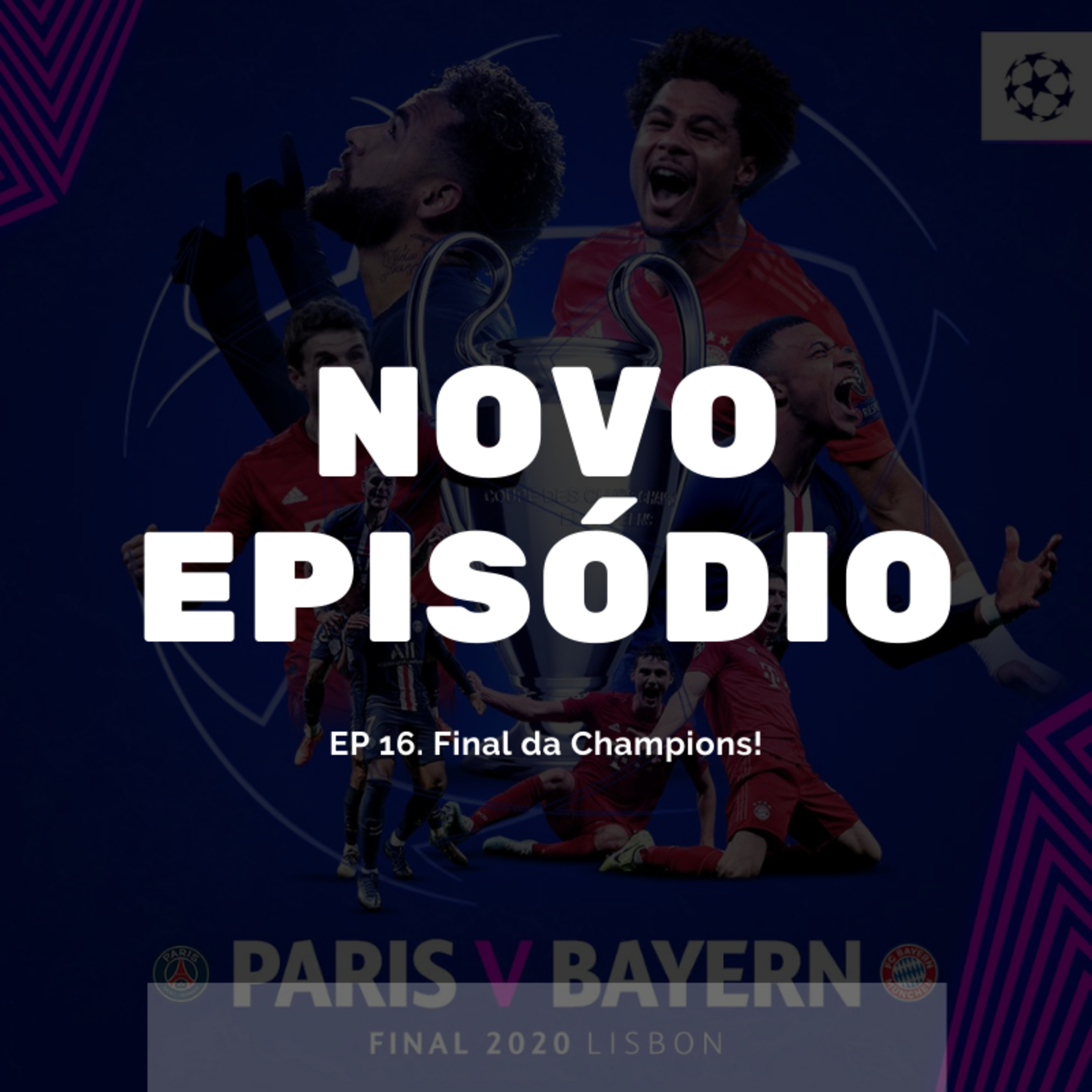 Episódio 16 - Final da Champions! PSG vs. Bayern. Quem leva a melhor?