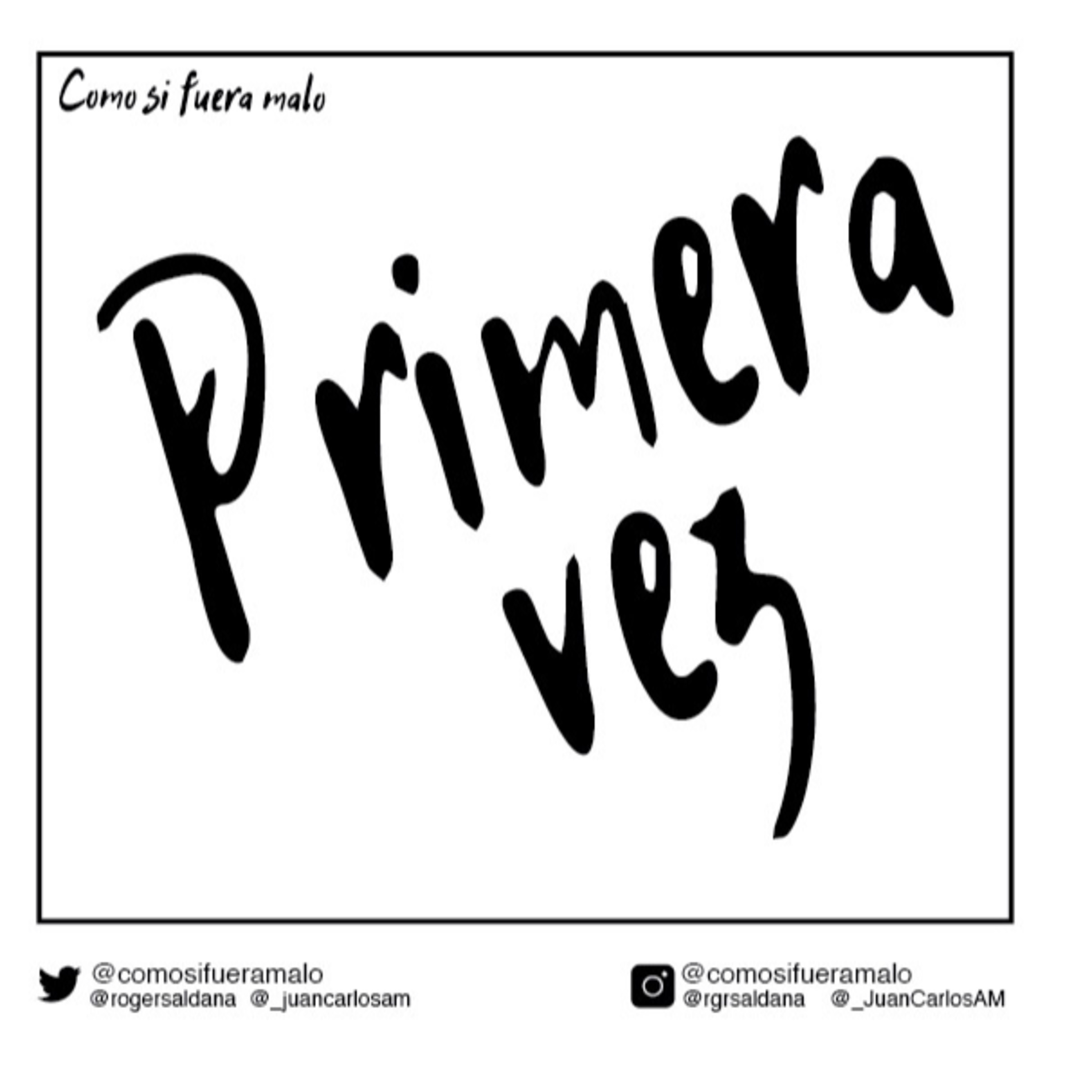 Como si fuera malo