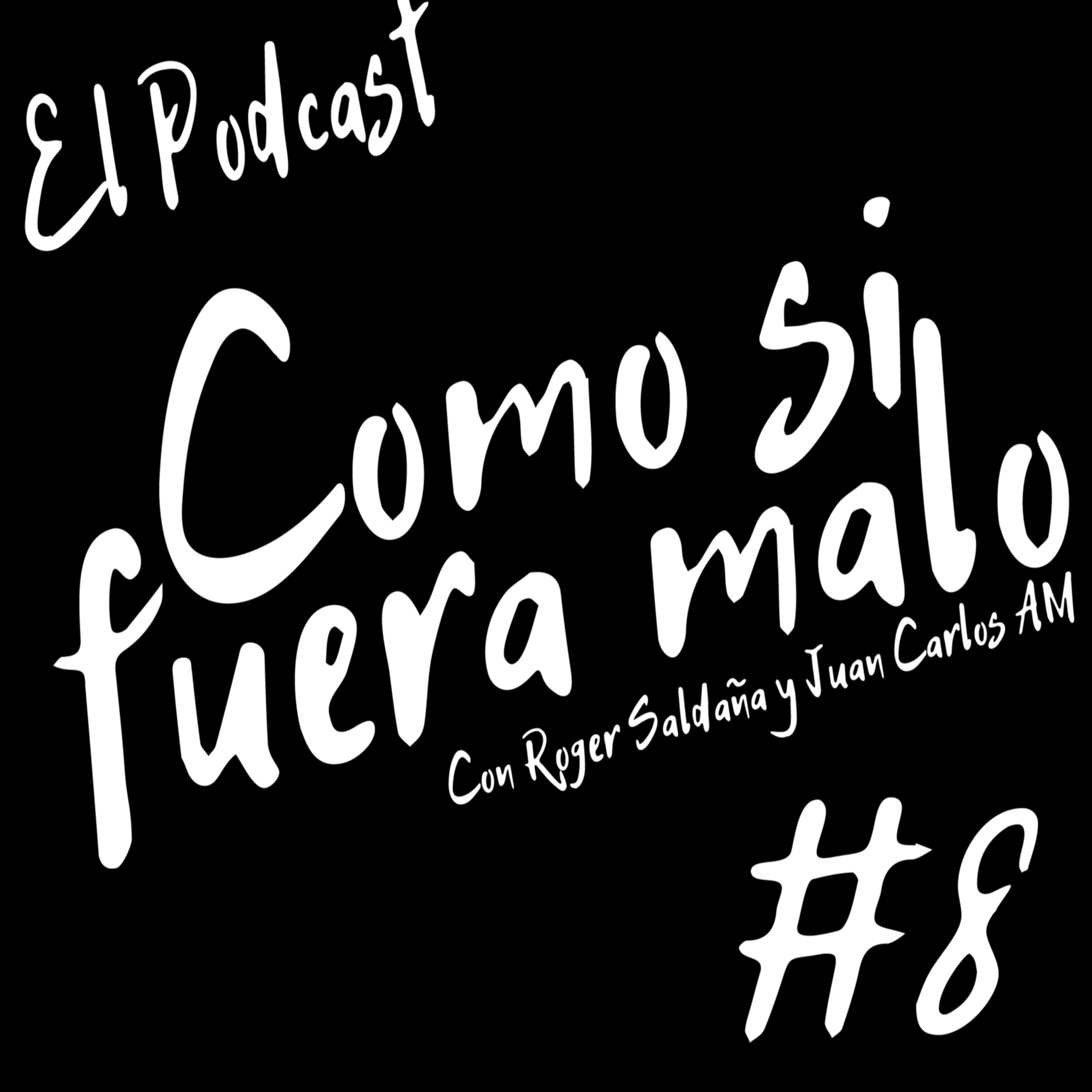 Como si fuera malo