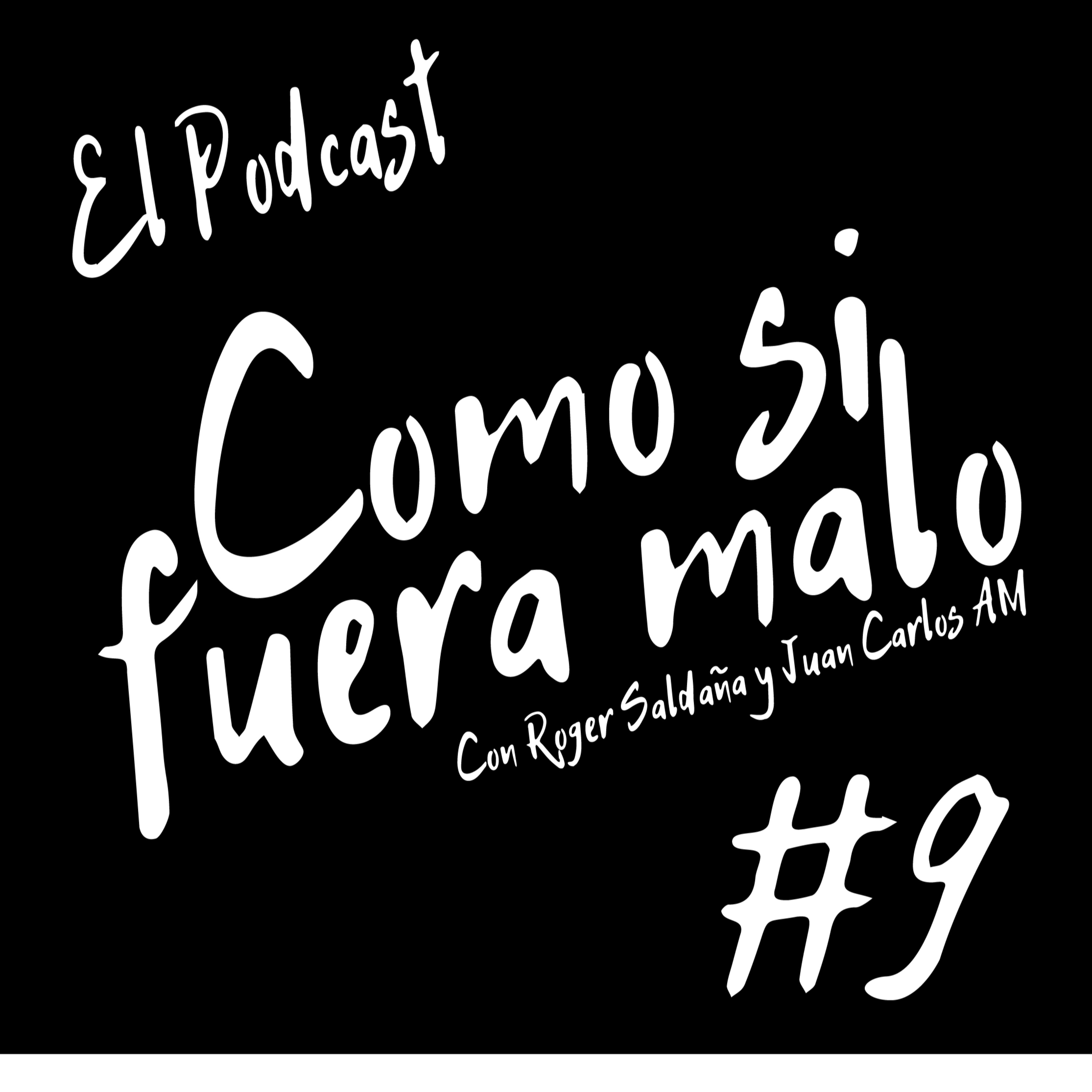 Como si fuera malo