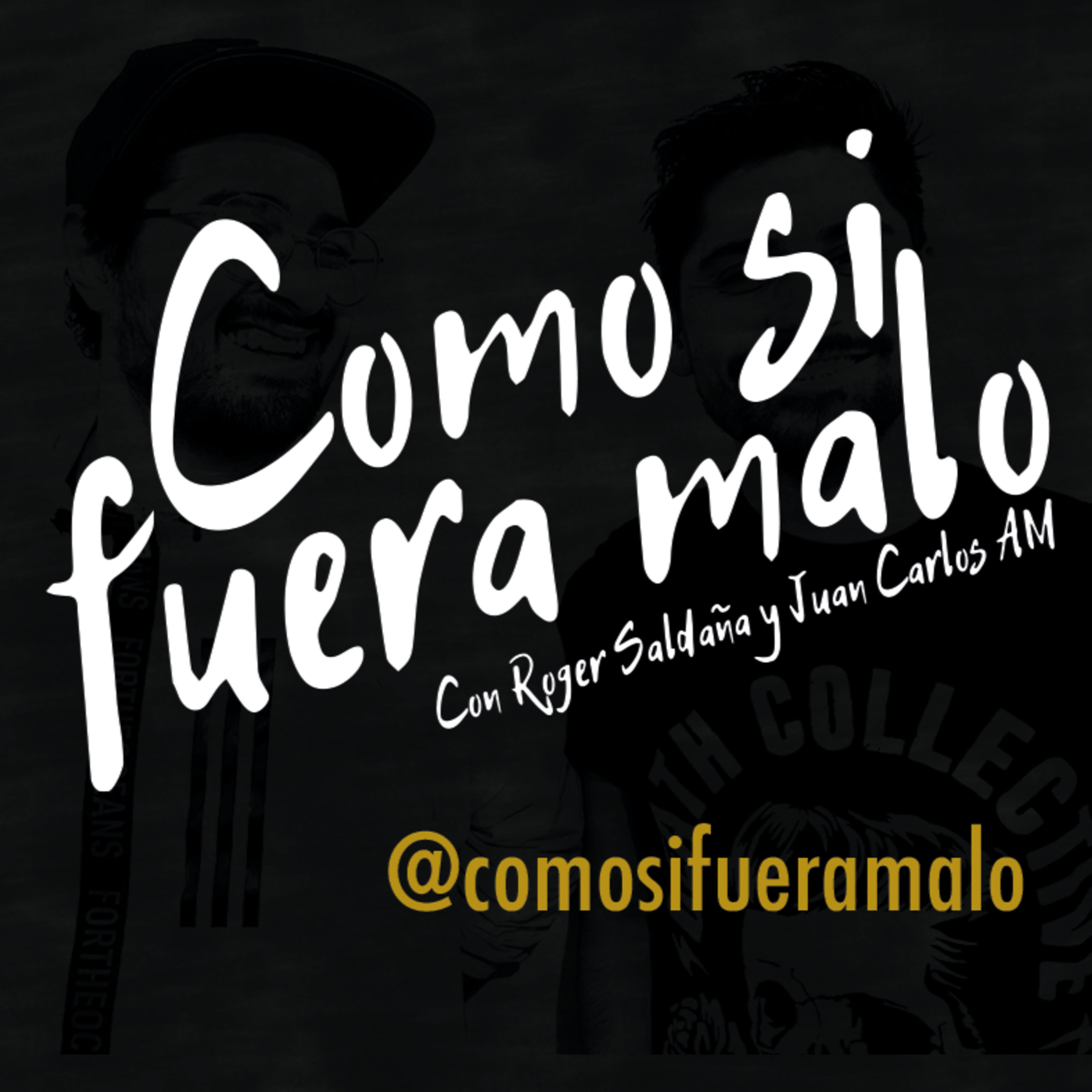 Como si fuera malo