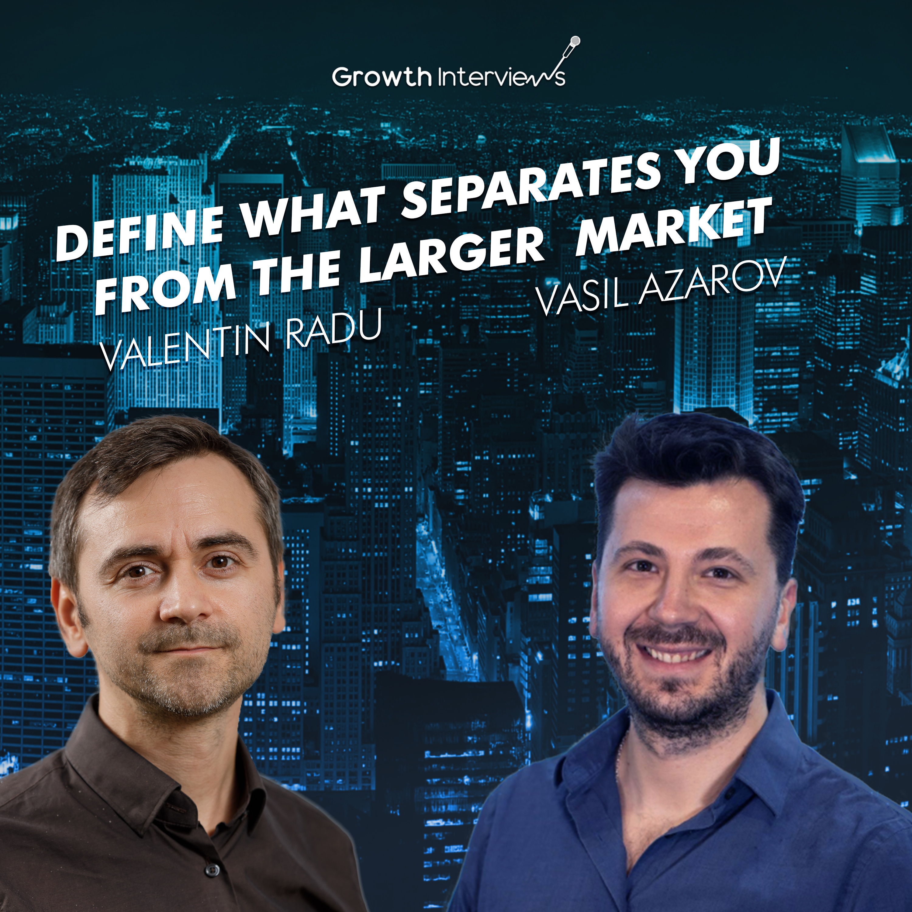 Growth Interviews - engaging conversations driven by digital business growth.