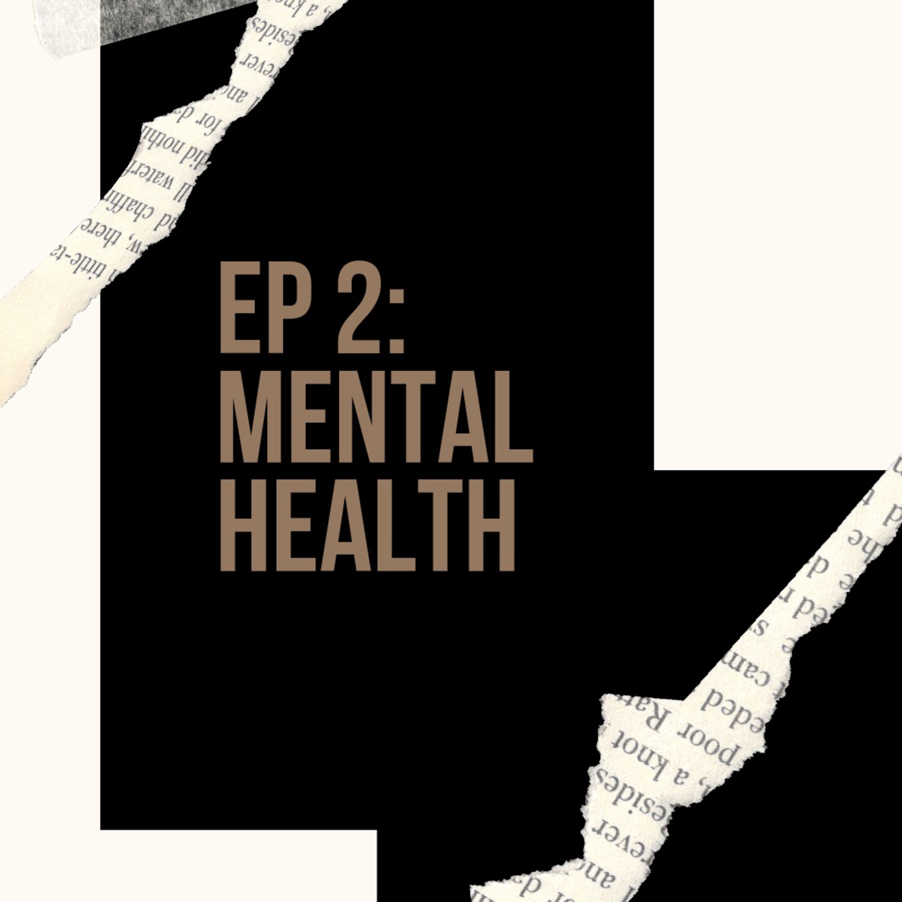 EP 2: Mental Health