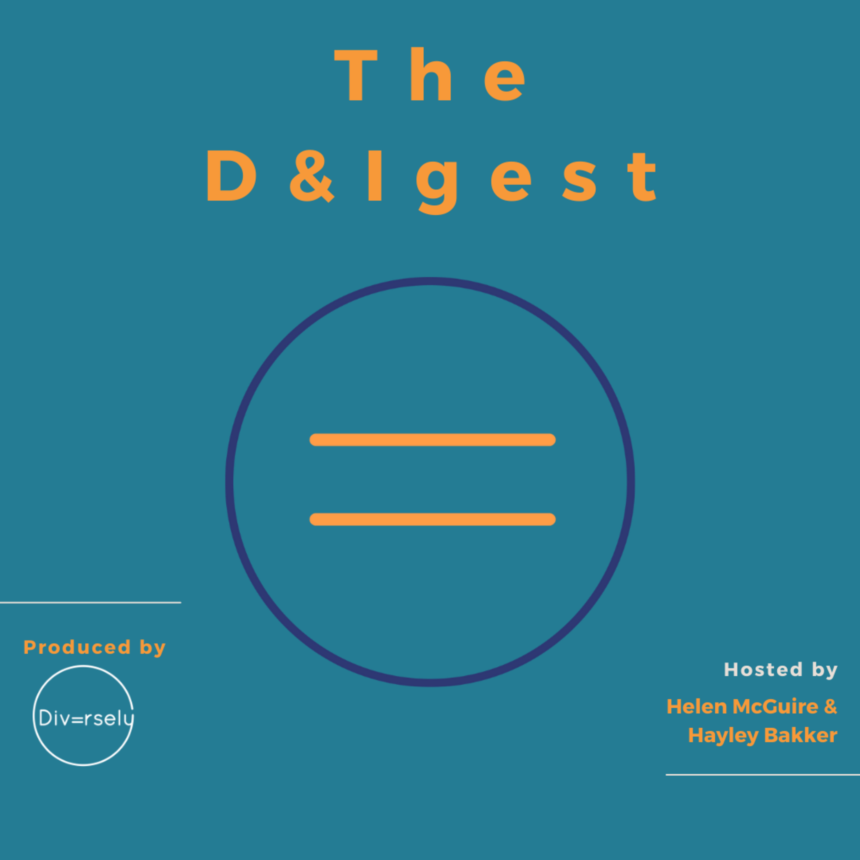 The D&Igest: Diversity & Inclusion at work