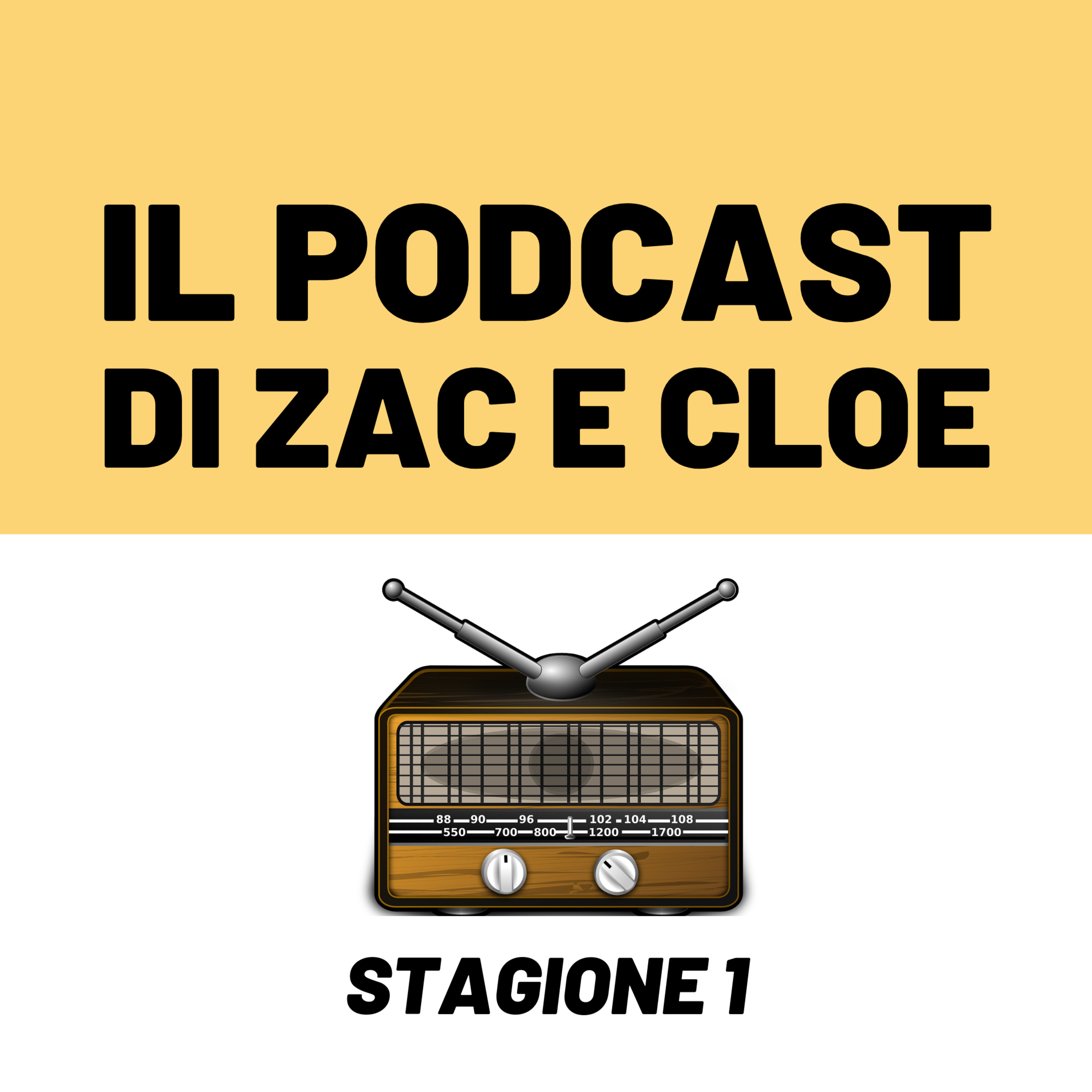 Il Podcast di Zac e Cloe