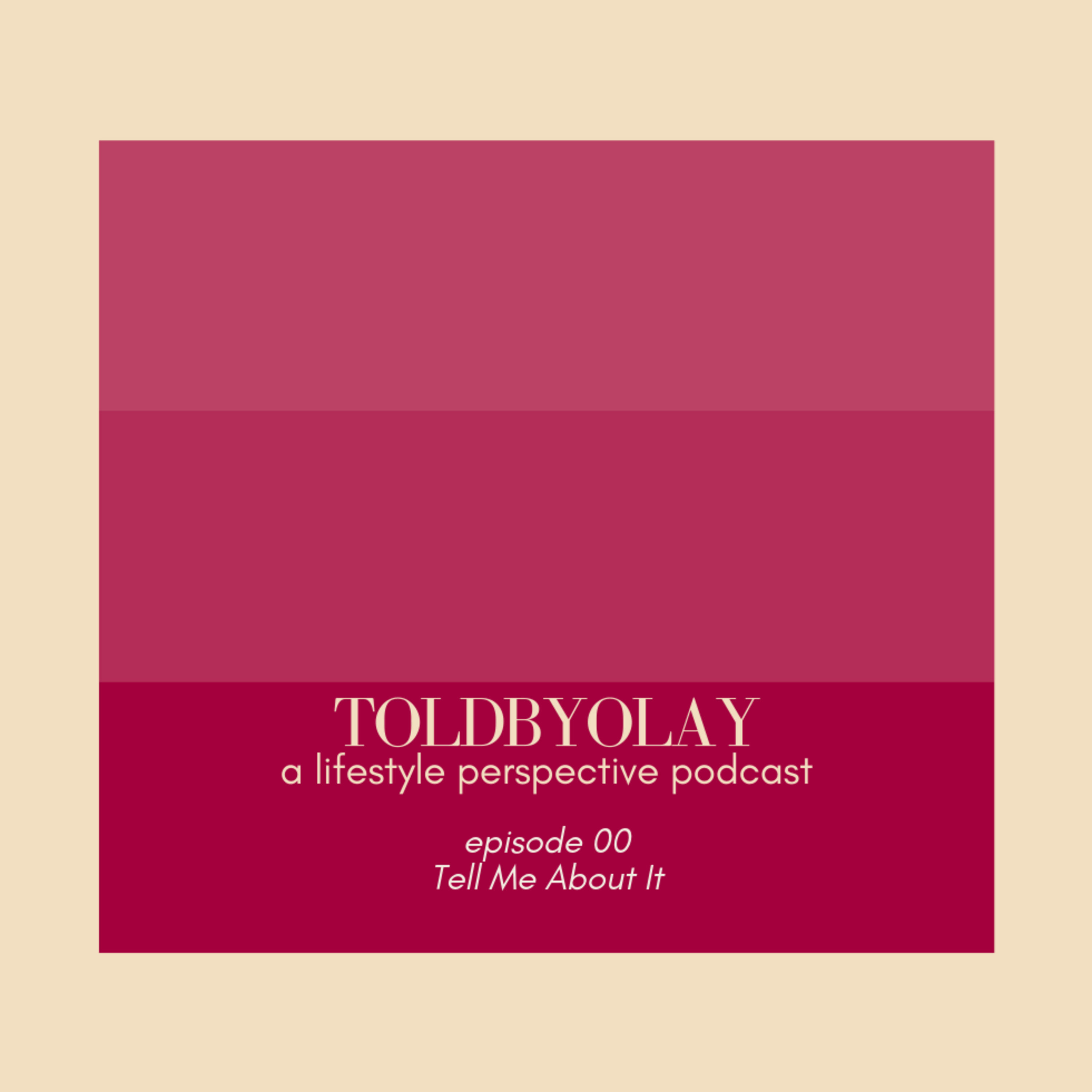 ToldbyOlay, a Lifestyle Perspective