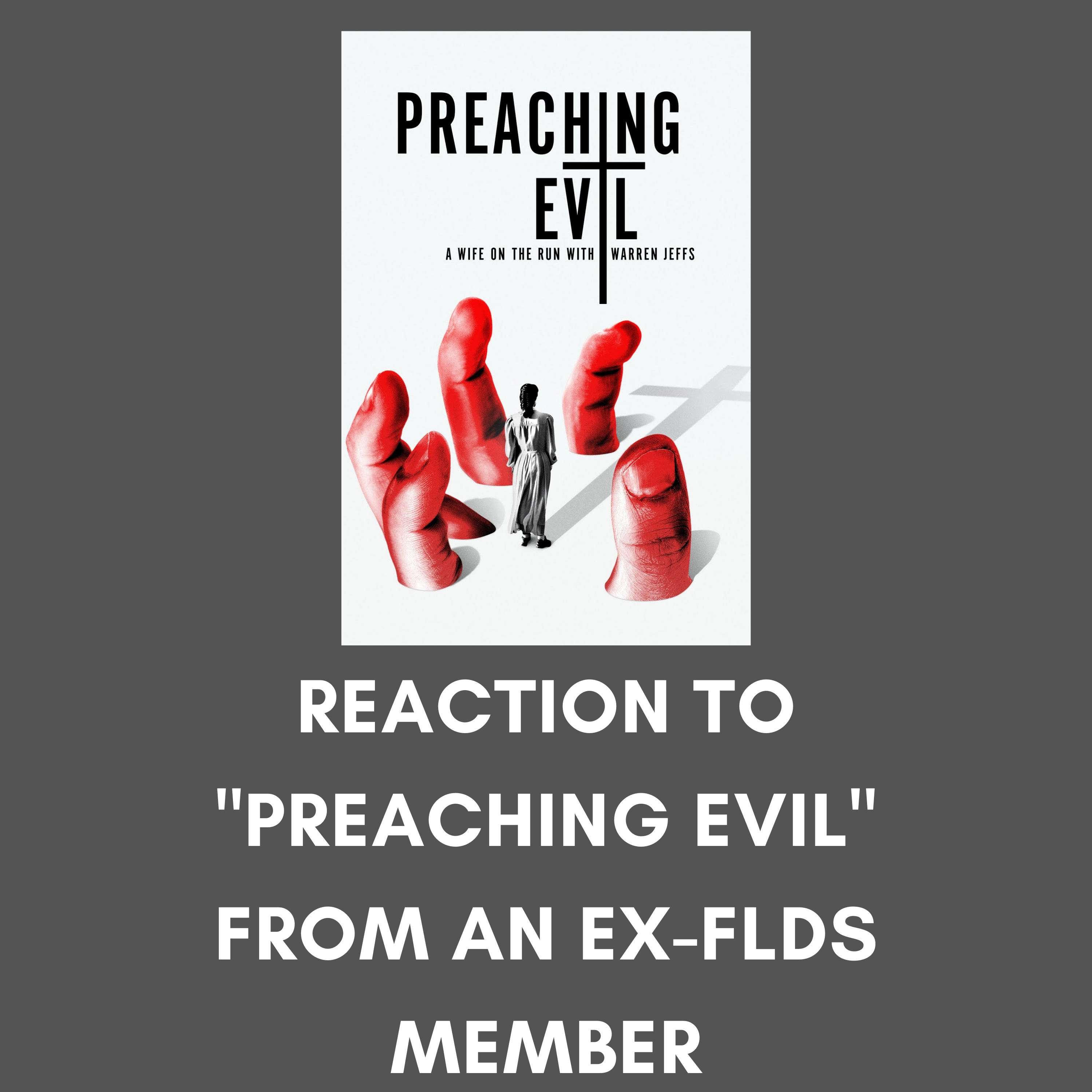 Reaction to "Preaching Evil Ep.1" from an Ex-FLDS Member