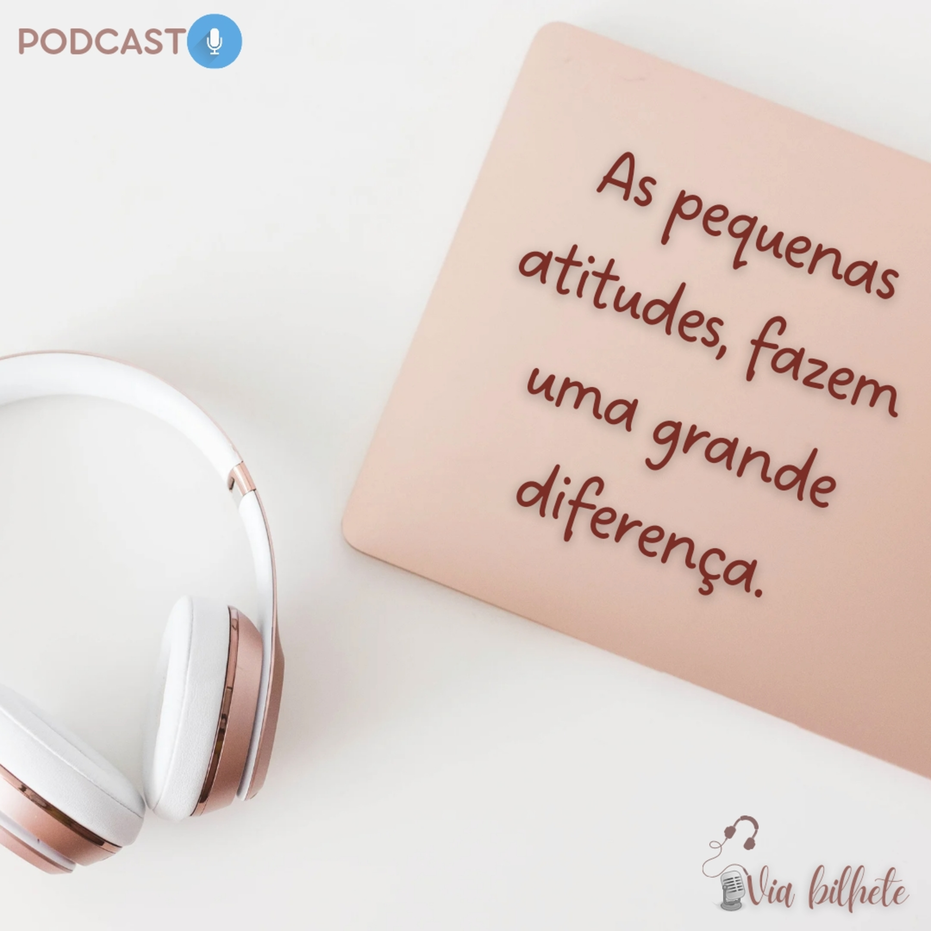 #5 As pequenas atitudes, fazem uma grande diferença. episode artwork