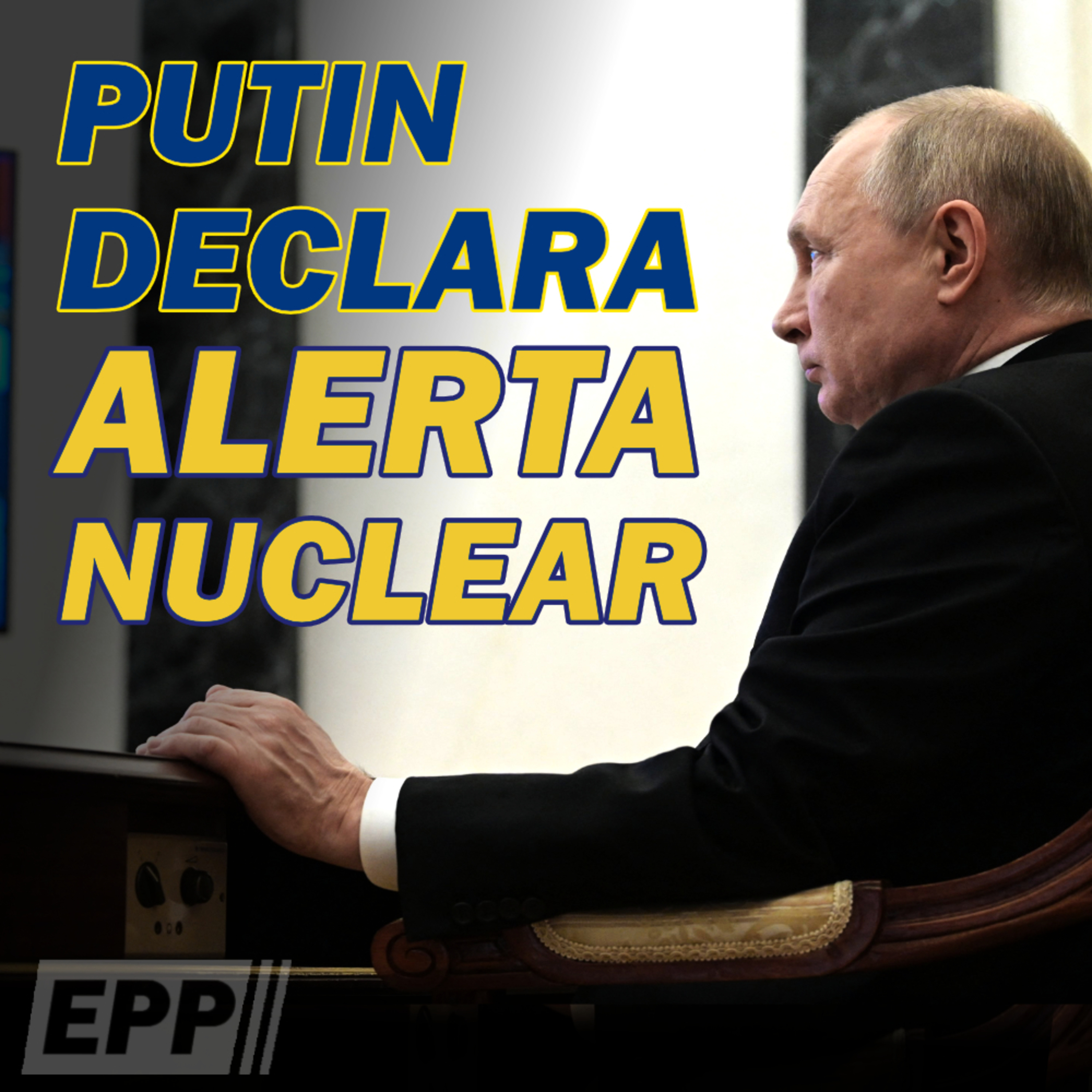 Putin activa ‘Alerta de Combate’ en Rusia | Kiev bajo asedio | Dimiten fiscales investigan Trump episode artwork