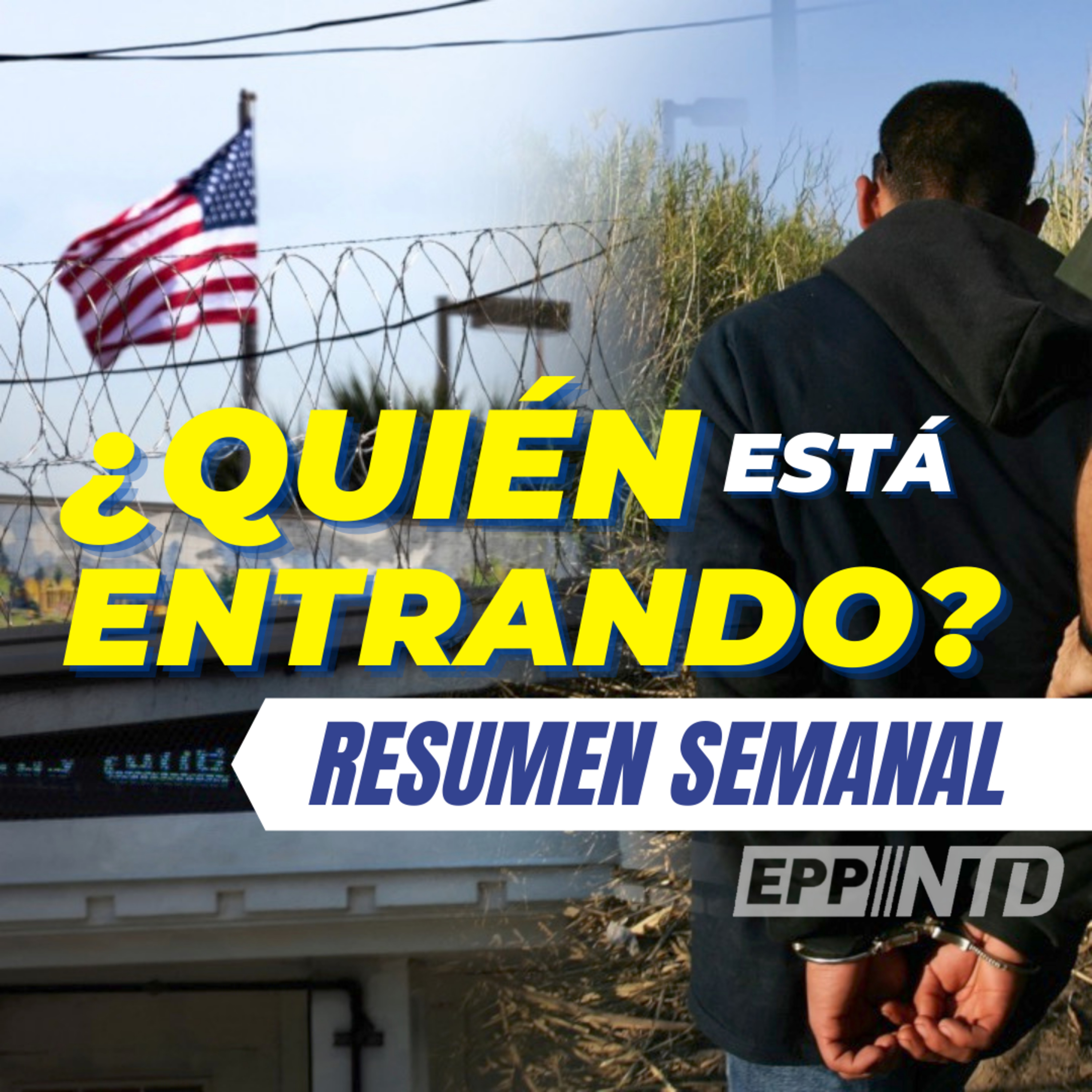  Detienen a 23 individuos muy peligrosos entrando ilegalmente | EE. UU. lanza seria advertencia mundial | | USA da un giro en política energética episode artwork