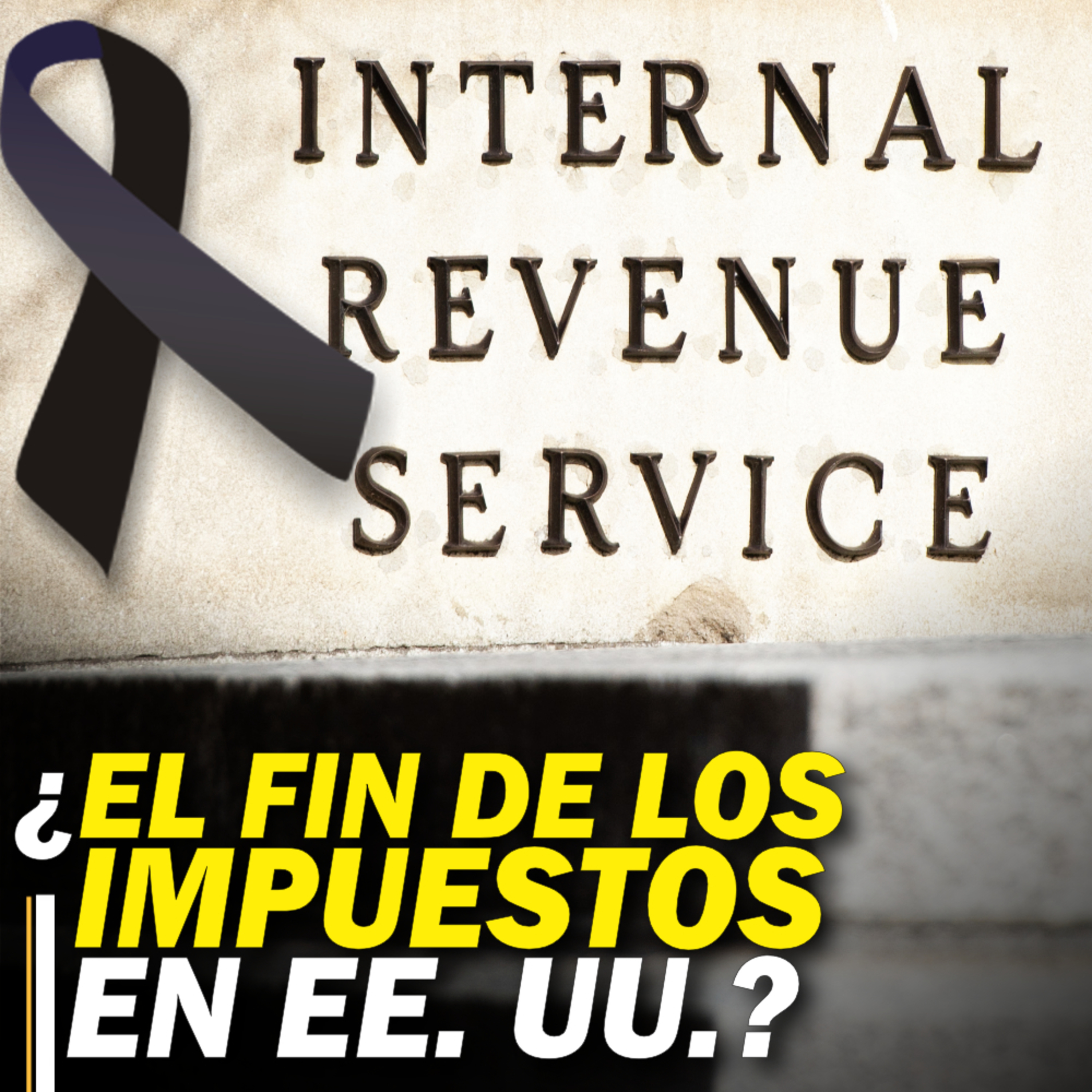 Congresistas presionan para abolir el Servicio de Impuestos de USA (IRS) y dejar un solo impuesto episode artwork