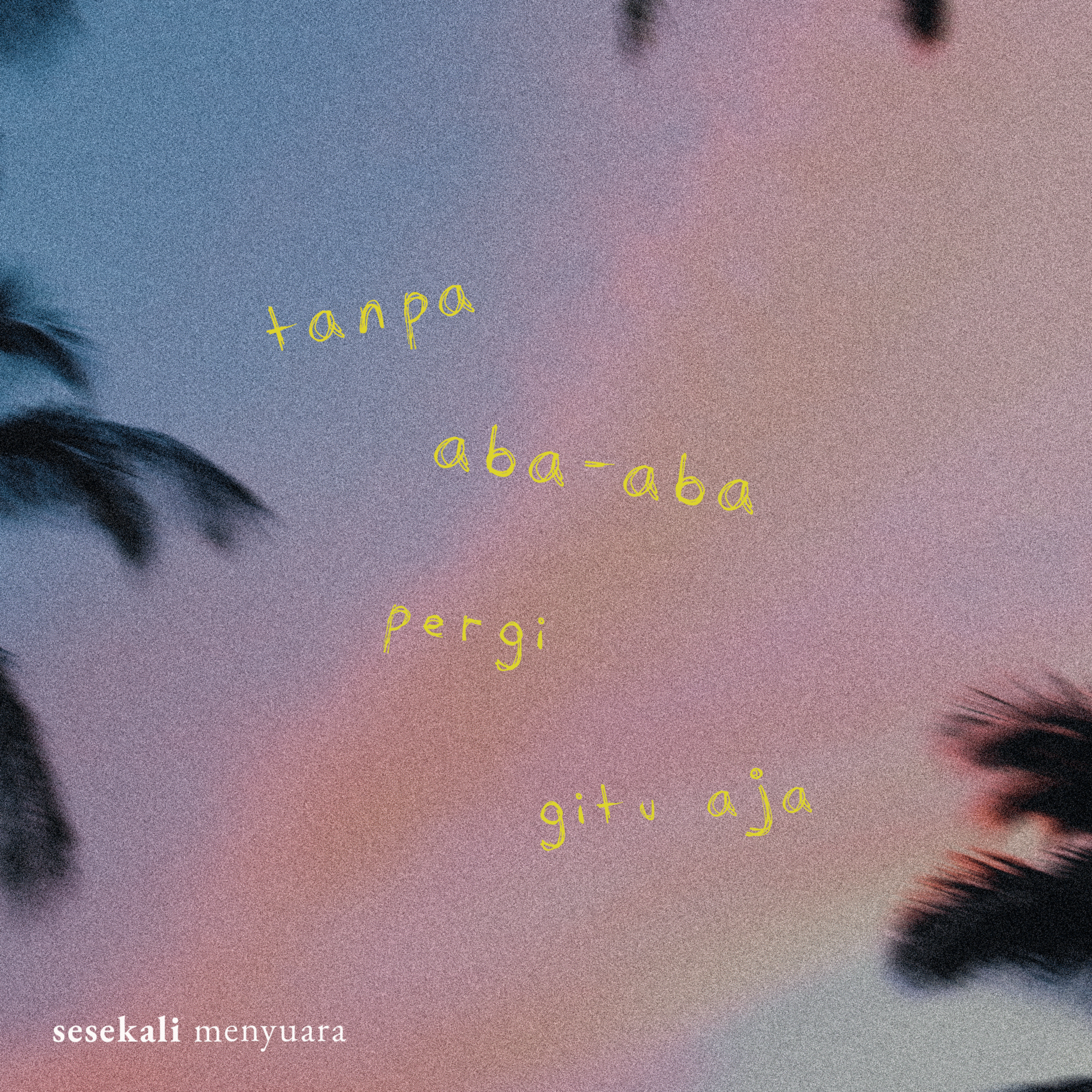 sesekali menyuara