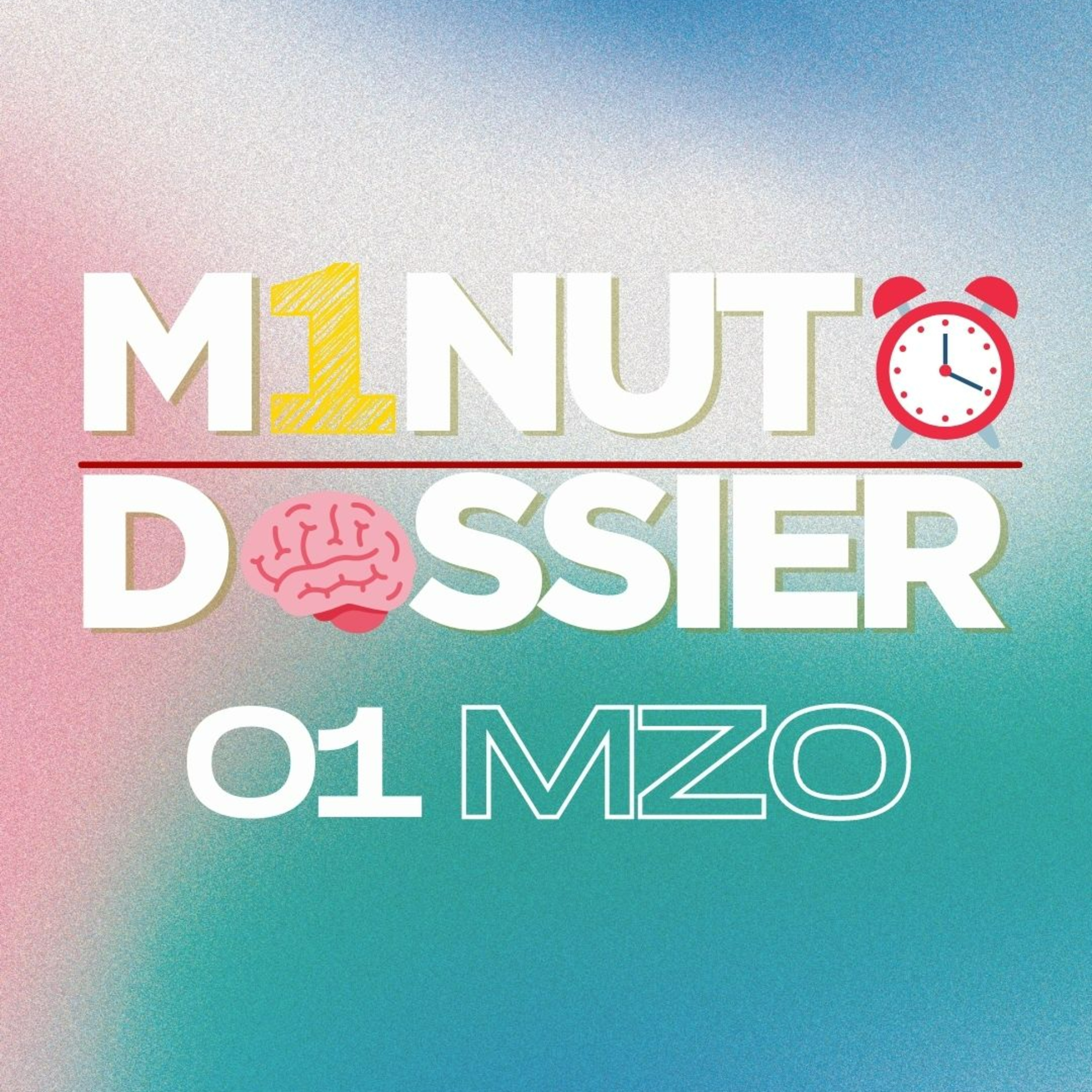 01 MZO | Minuto dossier 🧠⏰ episode artwork