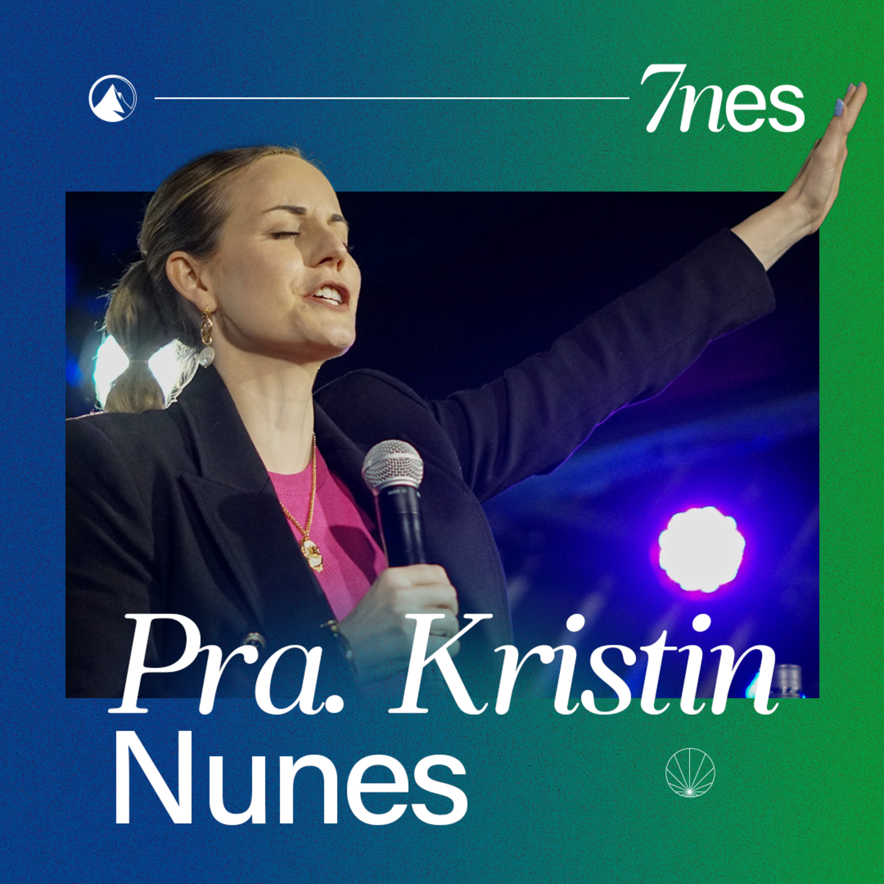 7NES | PRA. PRA. KRISTIN NUNES - UM CORAÇÃO QUE QUEIMA episode artwork