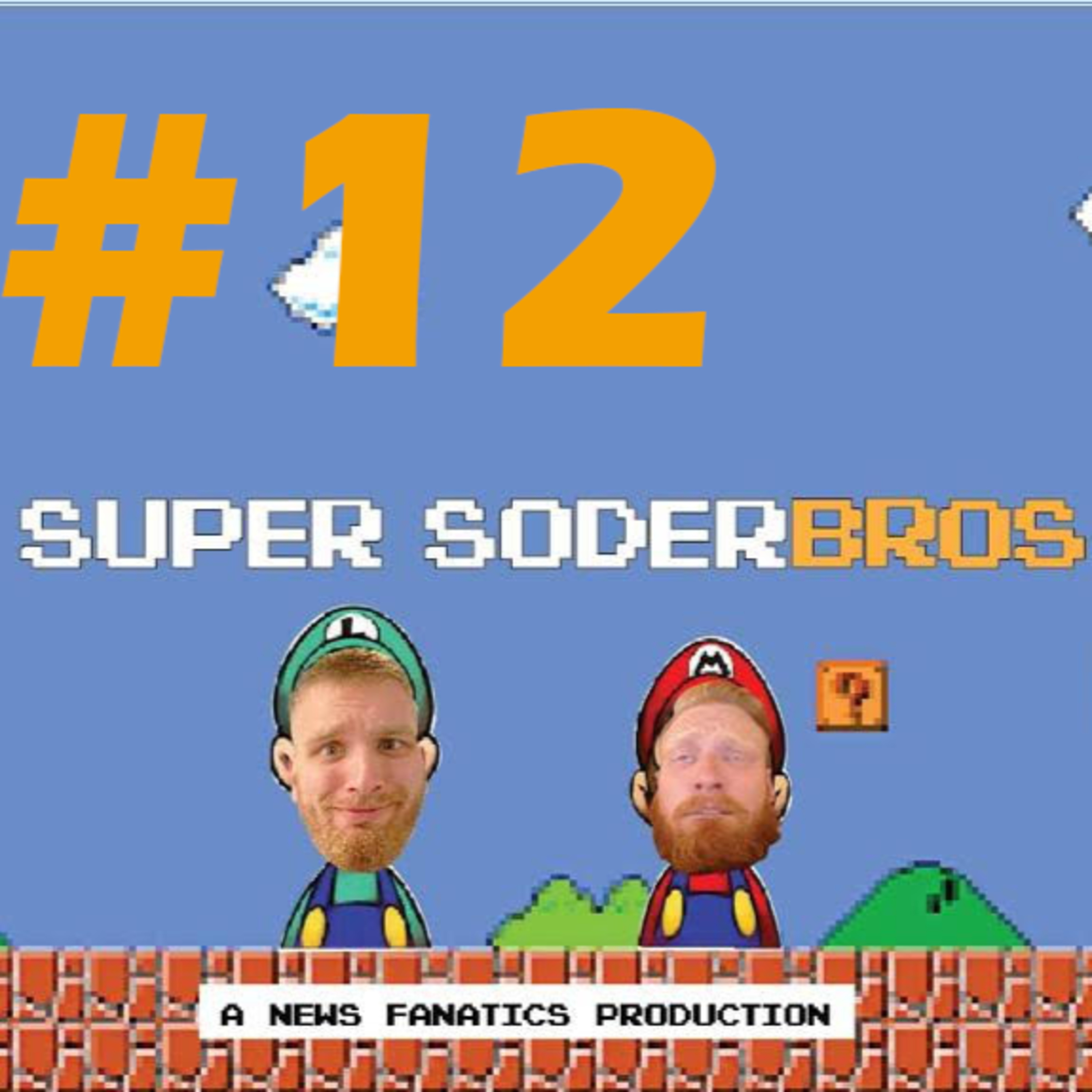 Super SoderBros - A News Fanatics Production