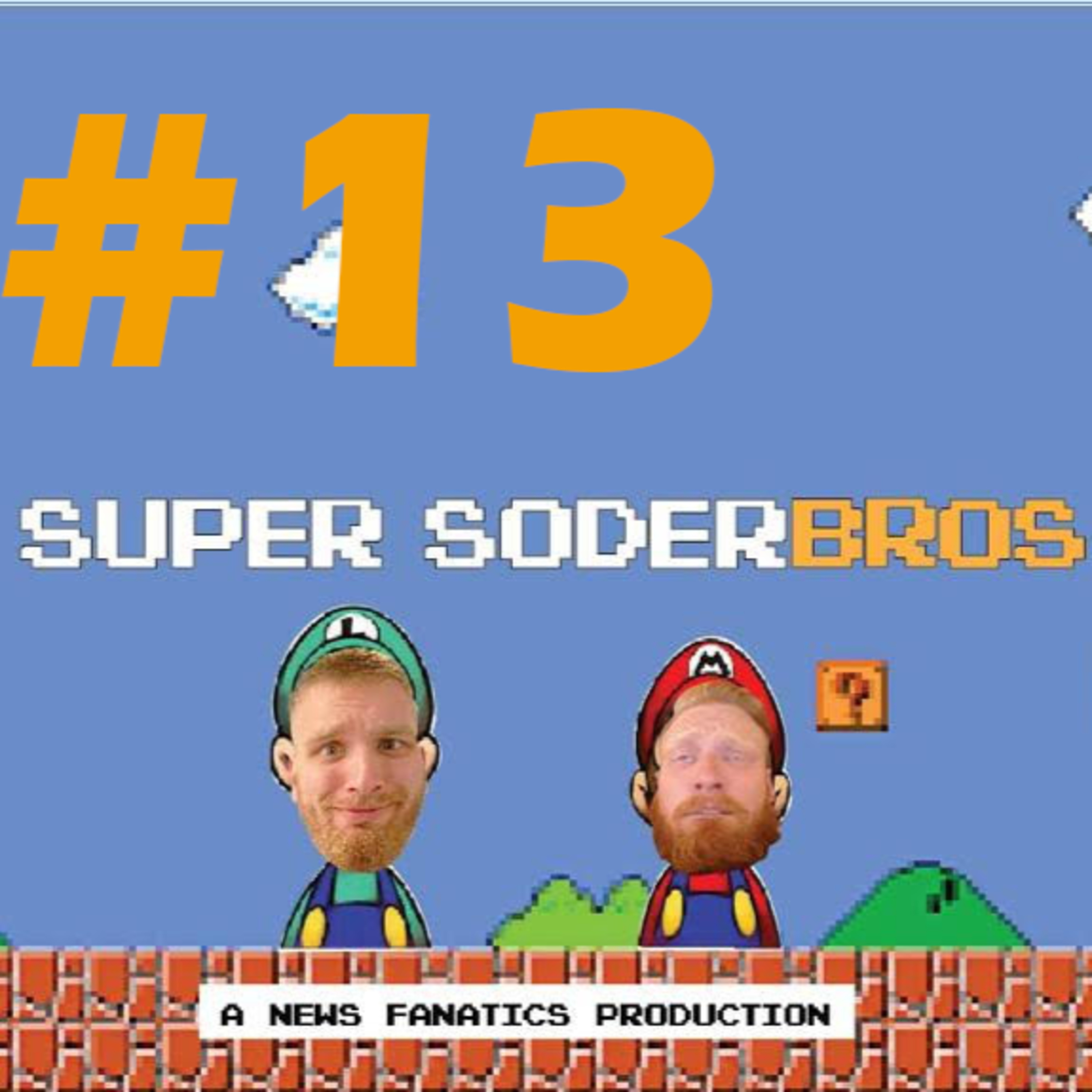 Super SoderBros - A News Fanatics Production