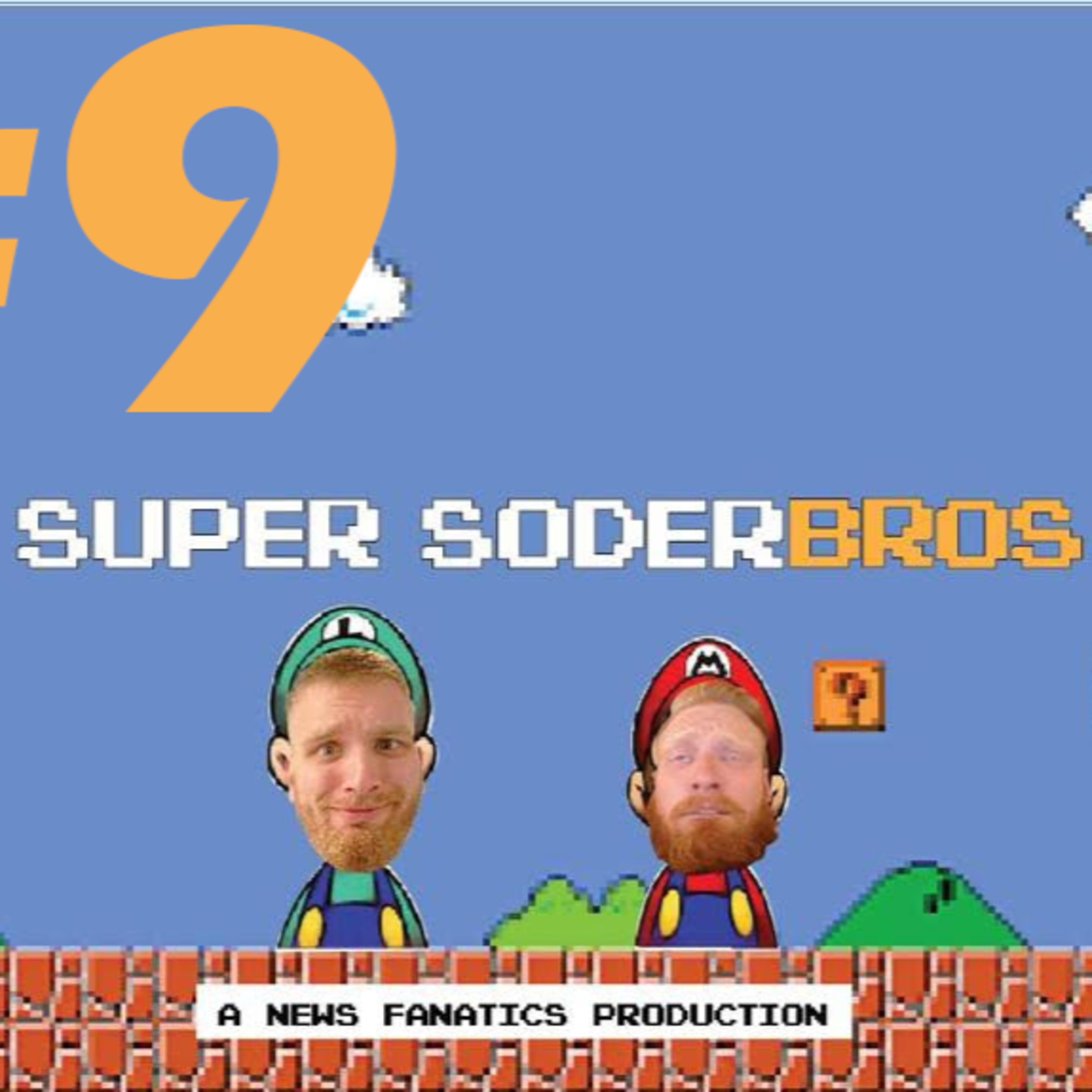 Super SoderBros - A News Fanatics Production