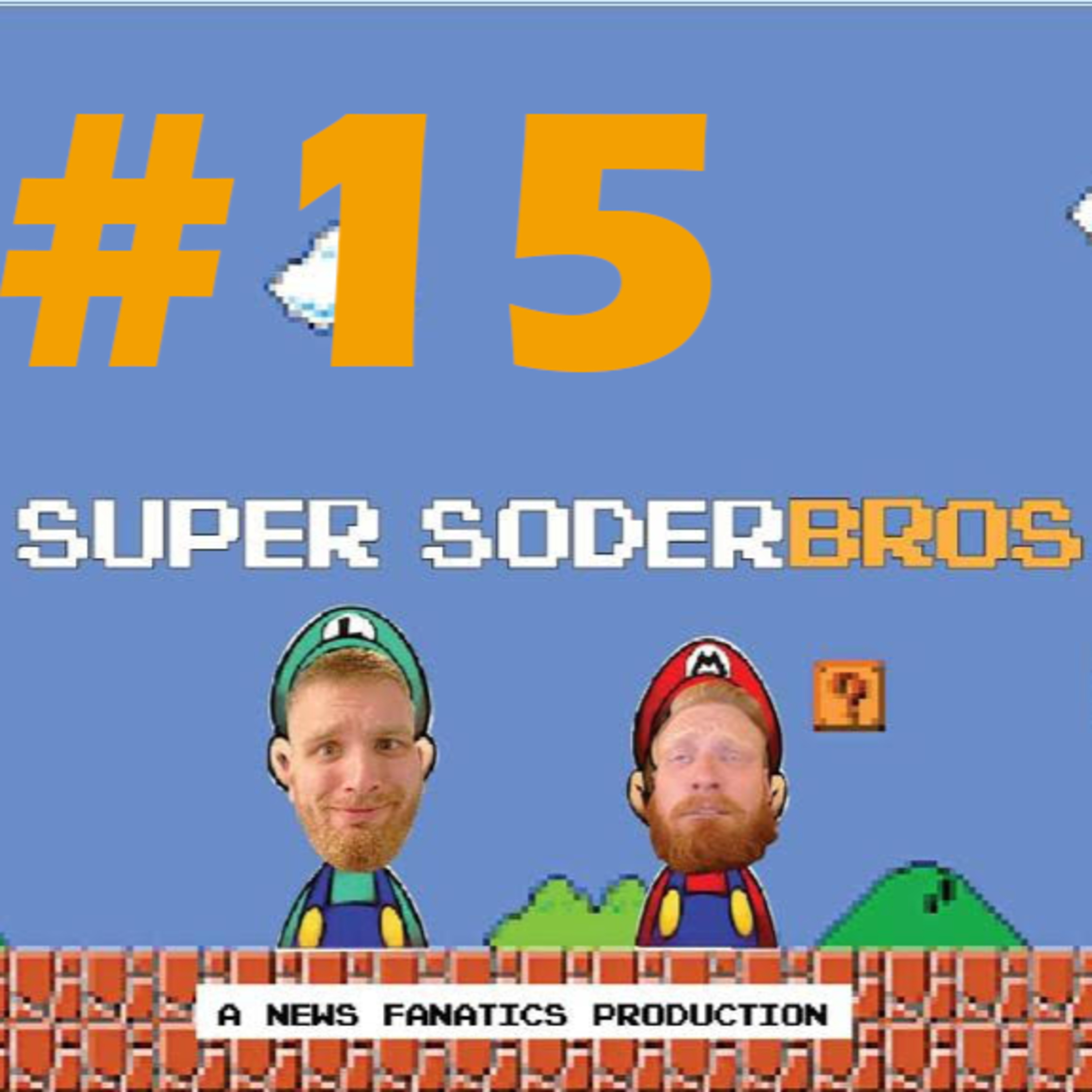 Super SoderBros - A News Fanatics Production