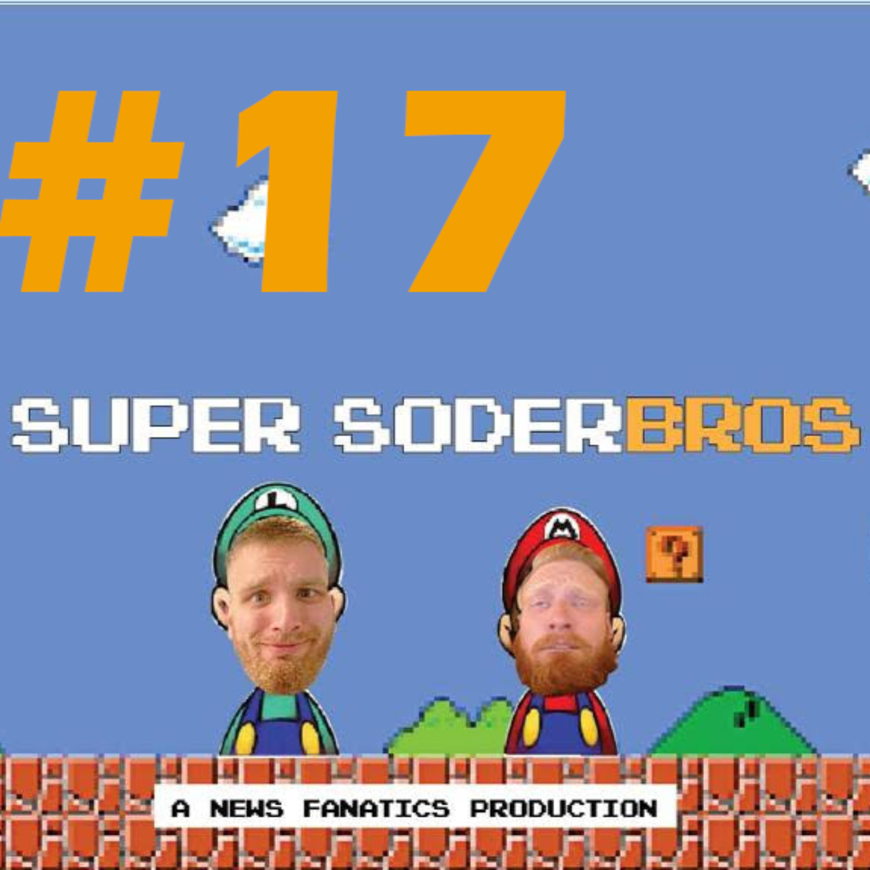 Super SoderBros - A News Fanatics Production