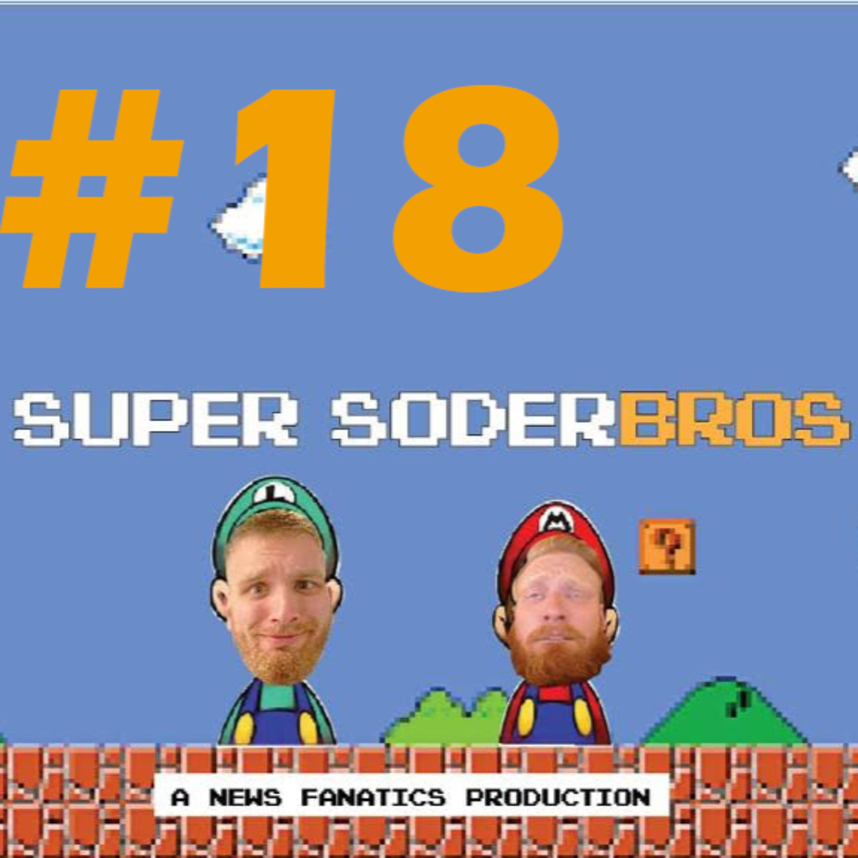 Super SoderBros - A News Fanatics Production