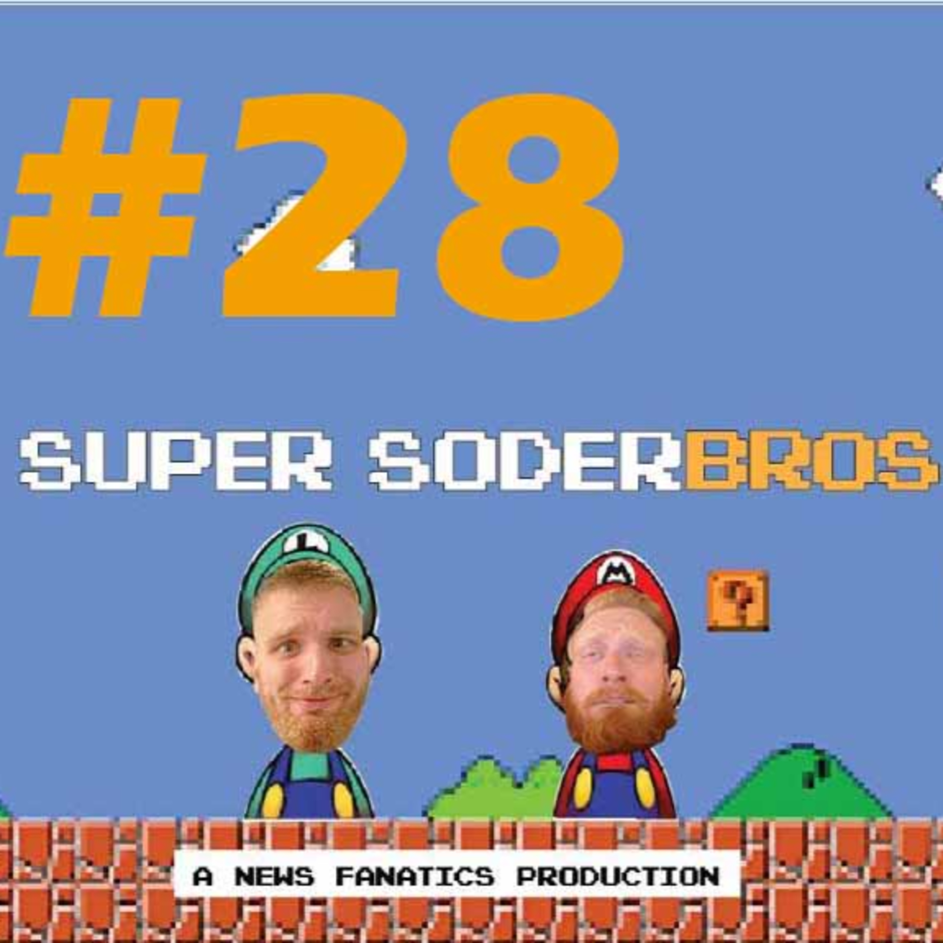 Super SoderBros - A News Fanatics Production