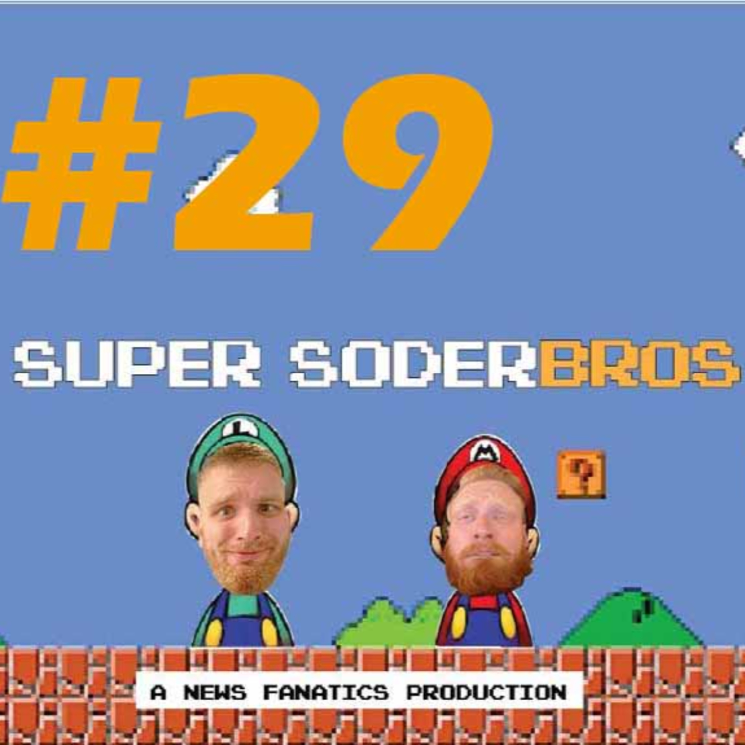 Super SoderBros - A News Fanatics Production