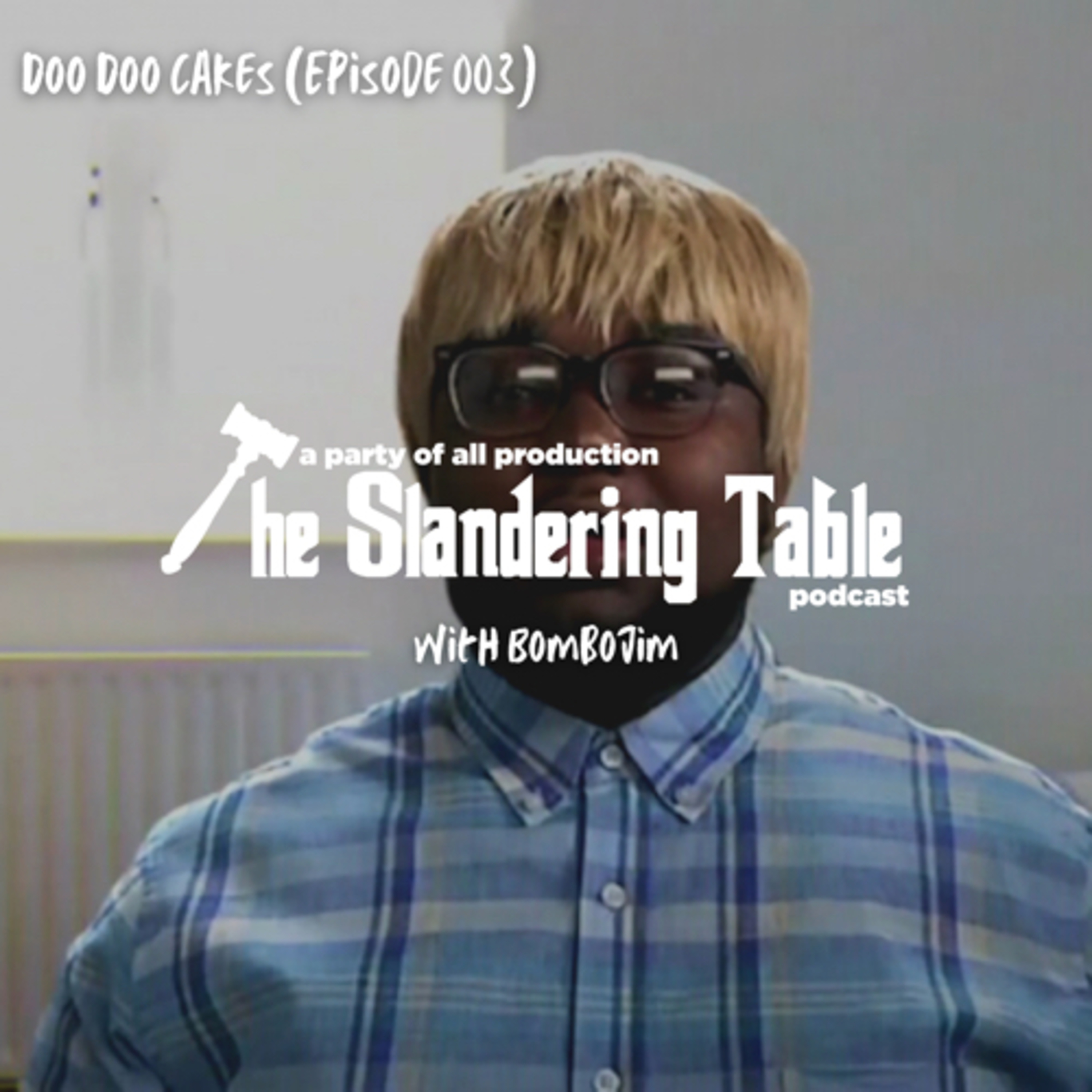 Doo Doo Cakes (Episode 003) episode artwork