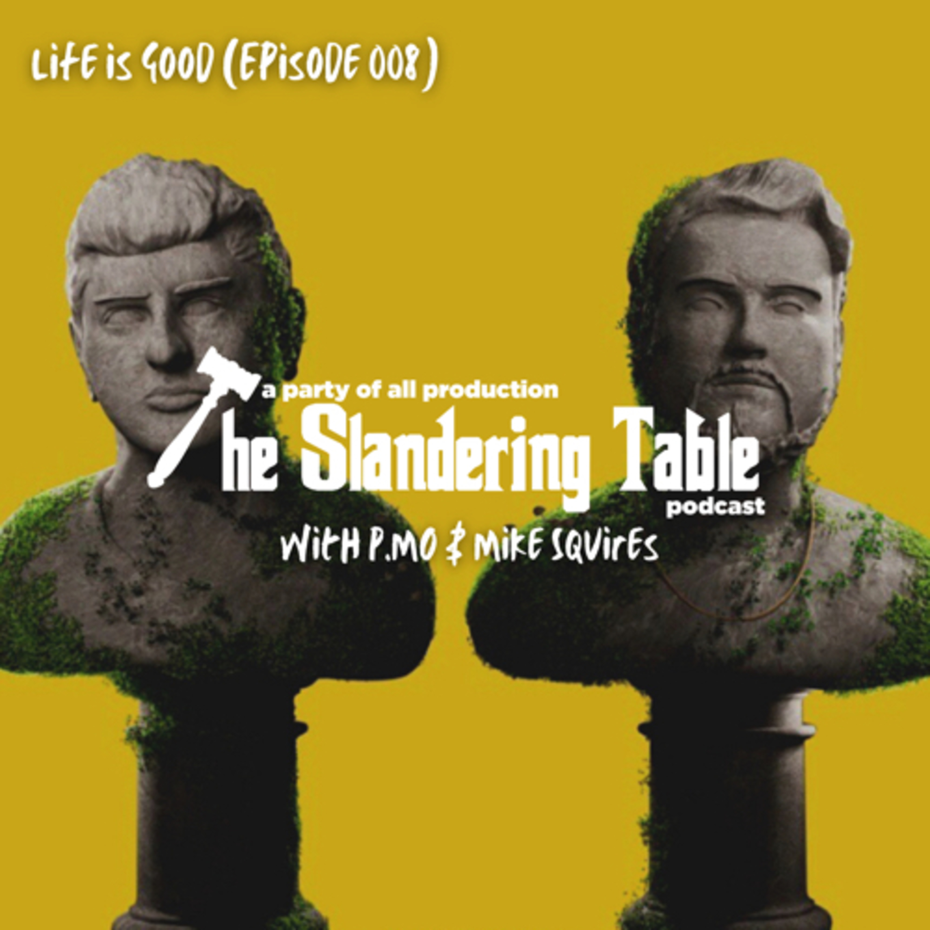 Life is Good (Episode 008) episode artwork