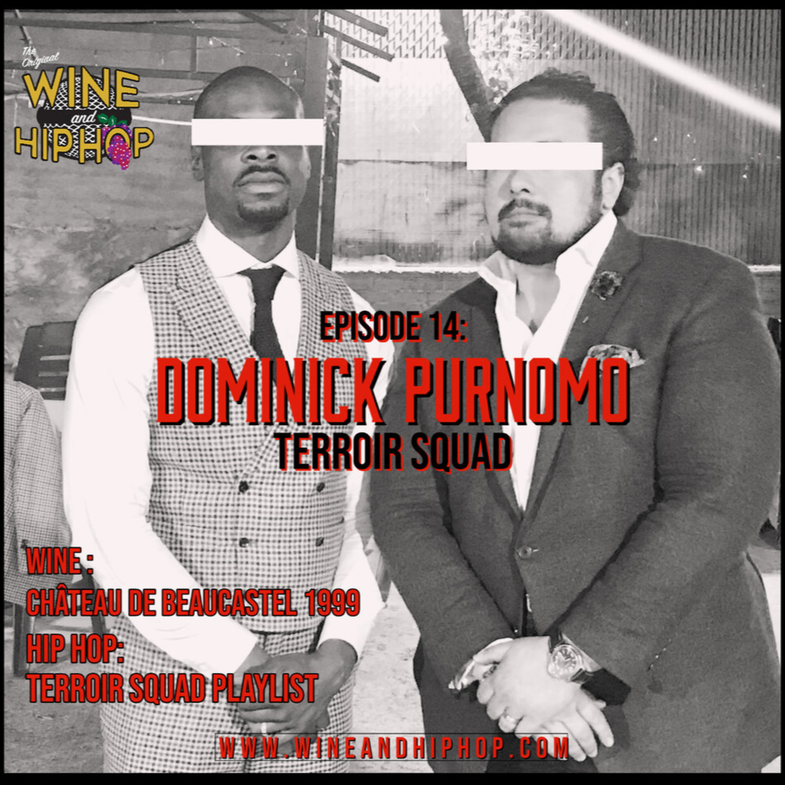 Wine and Hip Hop Episode 14: Terroir Squad Featuring Dominick Purnomo
