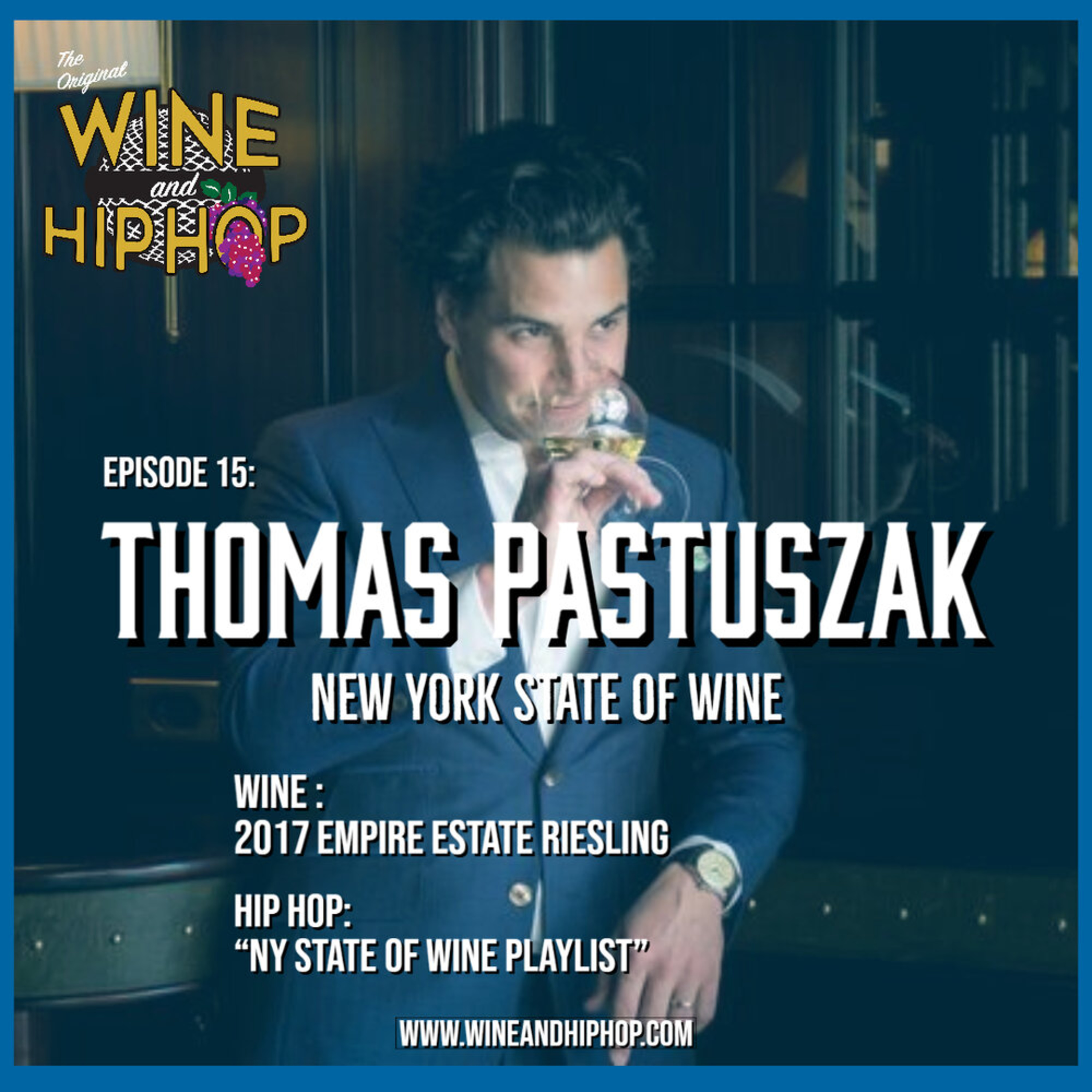 Episode 15: New York State of Wine Featuring Thomas Pastuszak