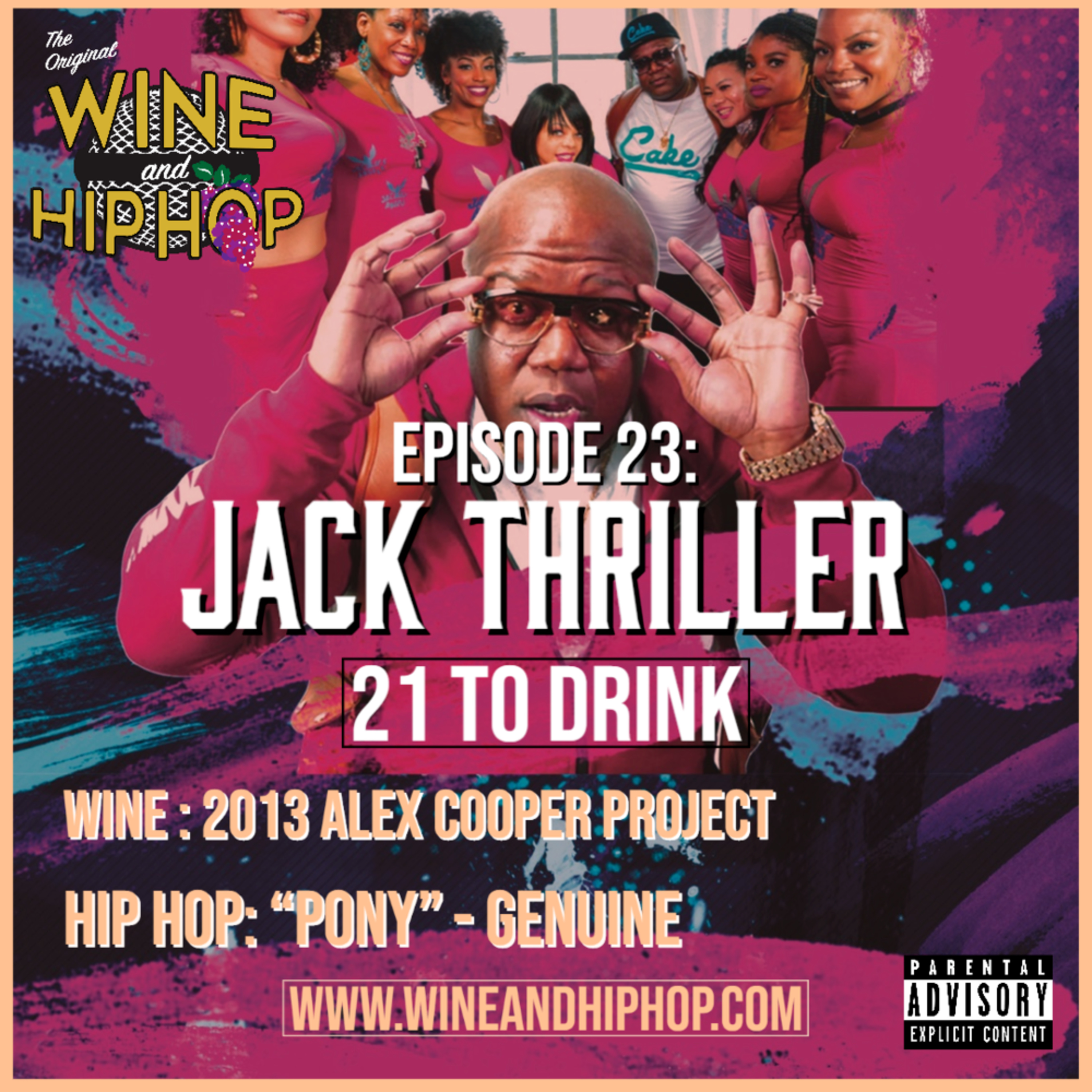 Episode 23: 21 To Drink Featuring Jack Thriller