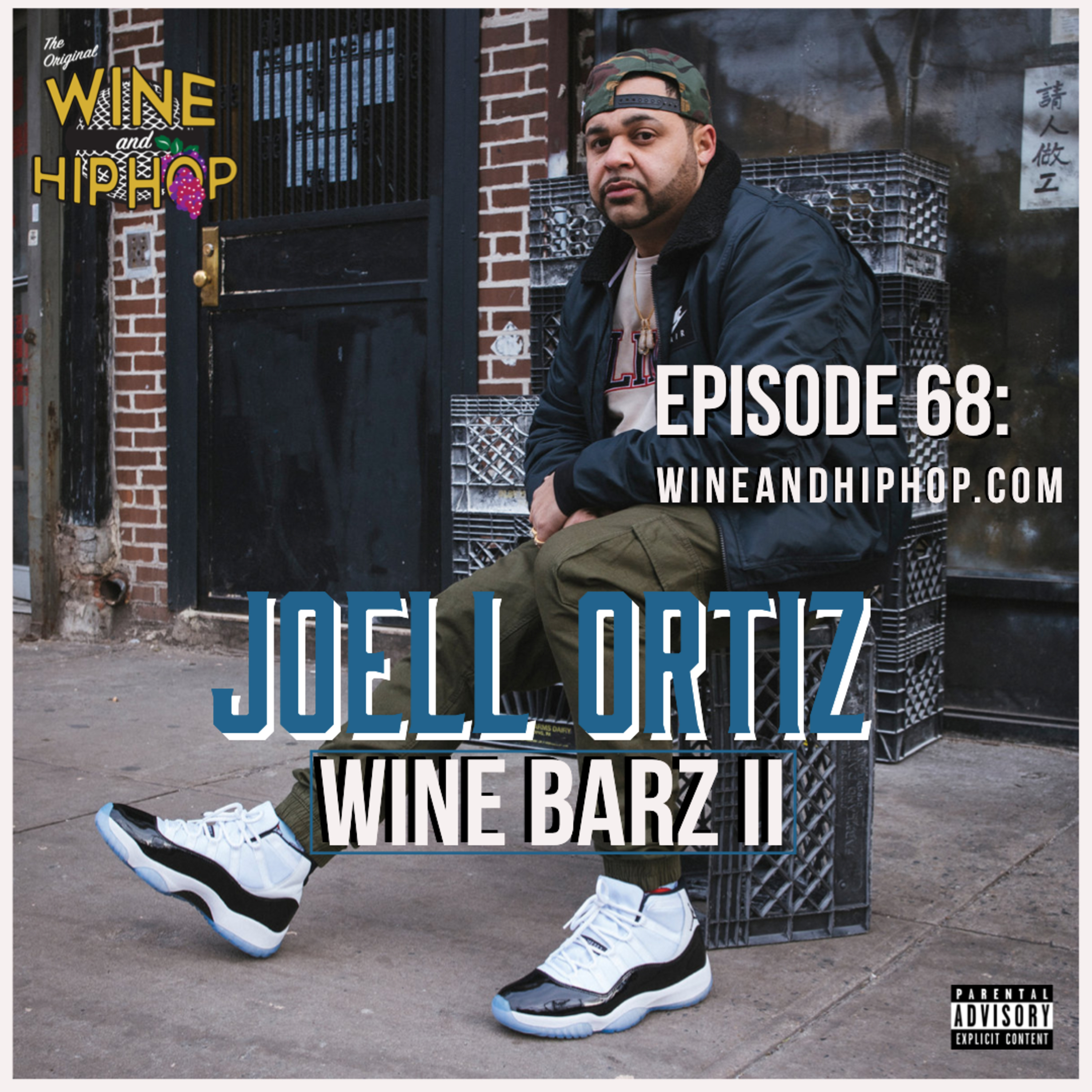 Episode 68: Wine Barz II Featuring Joell Ortiz