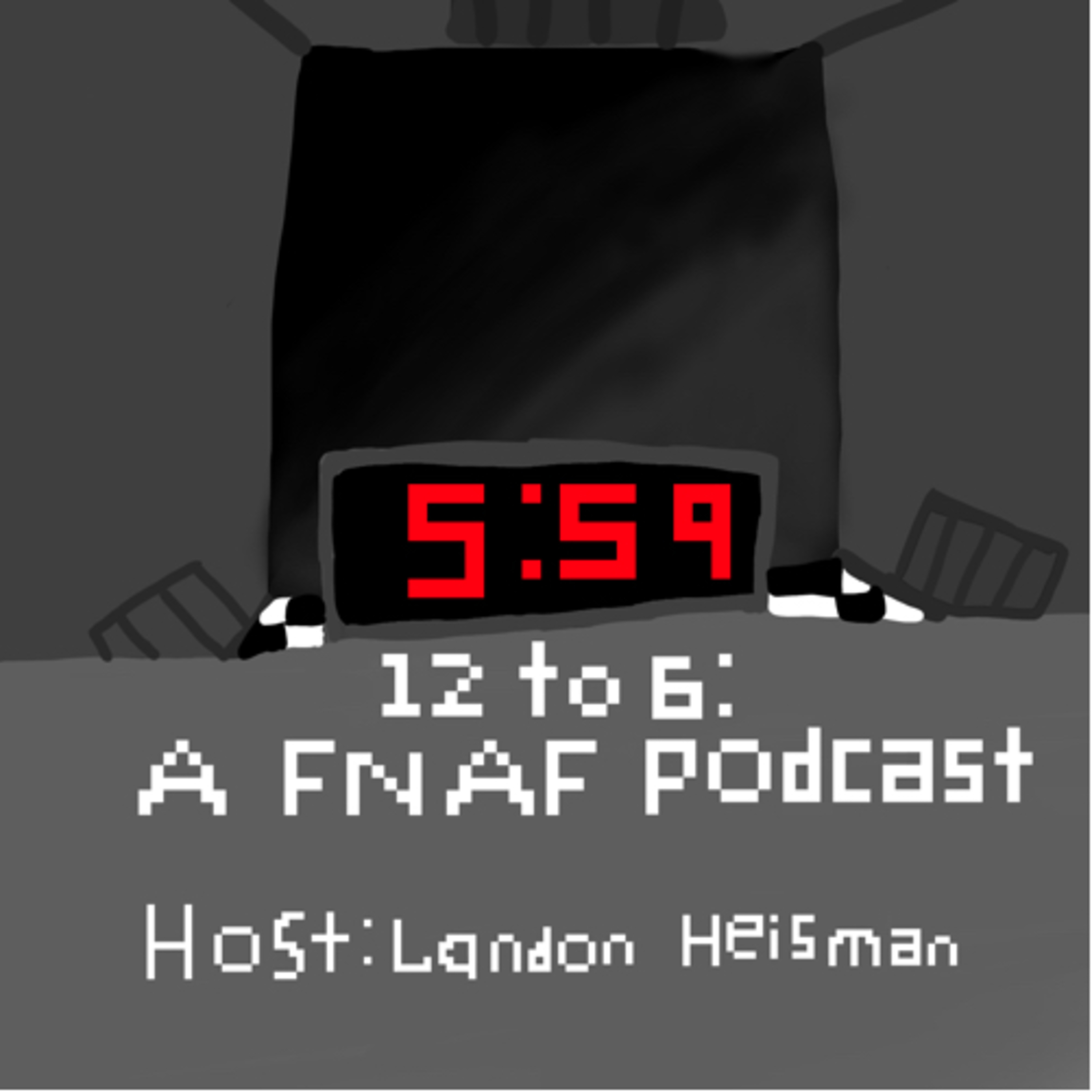 12 to 6: A Five Nights At Freddy’s Podcast