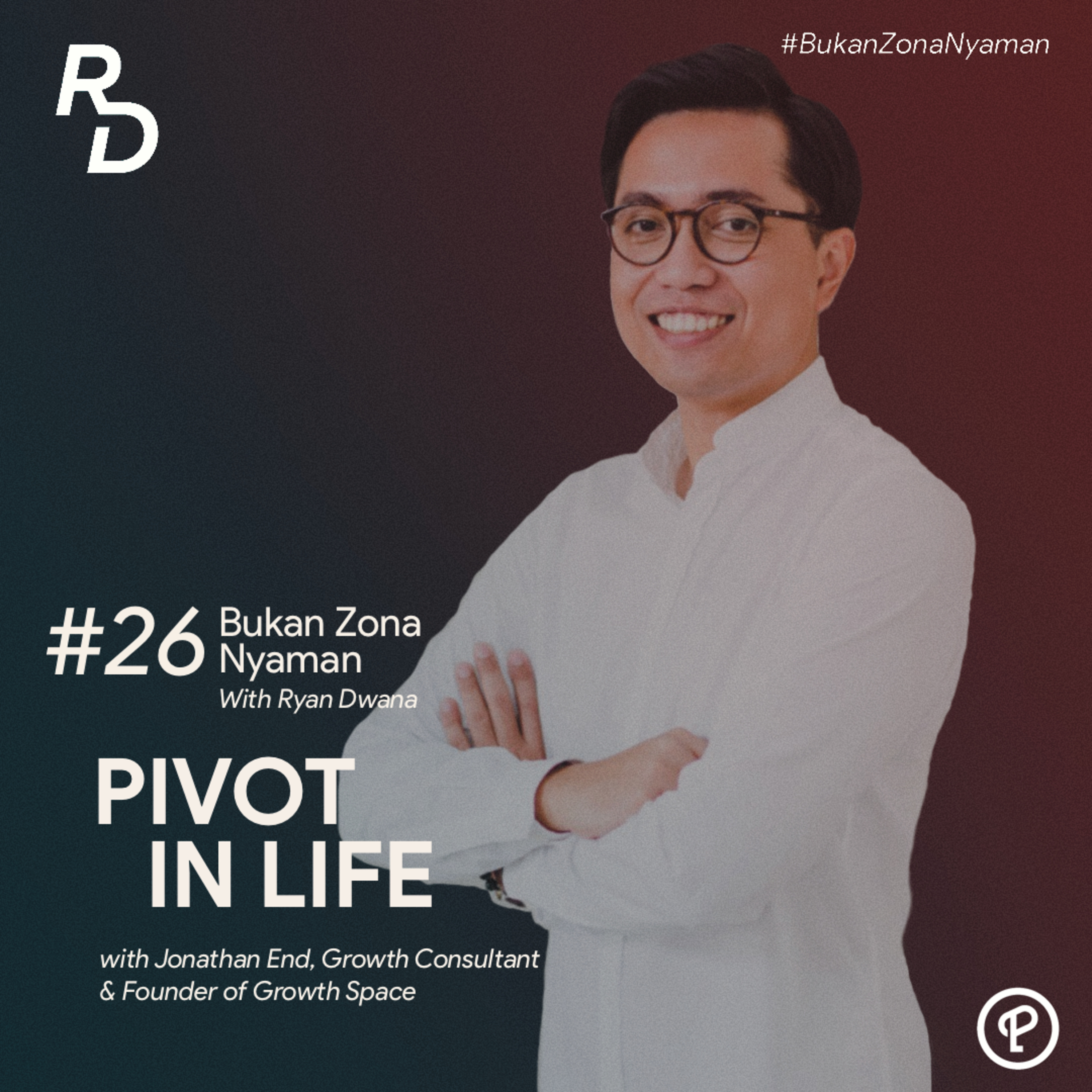 Bukan Zona Nyaman with Ryan Dwana