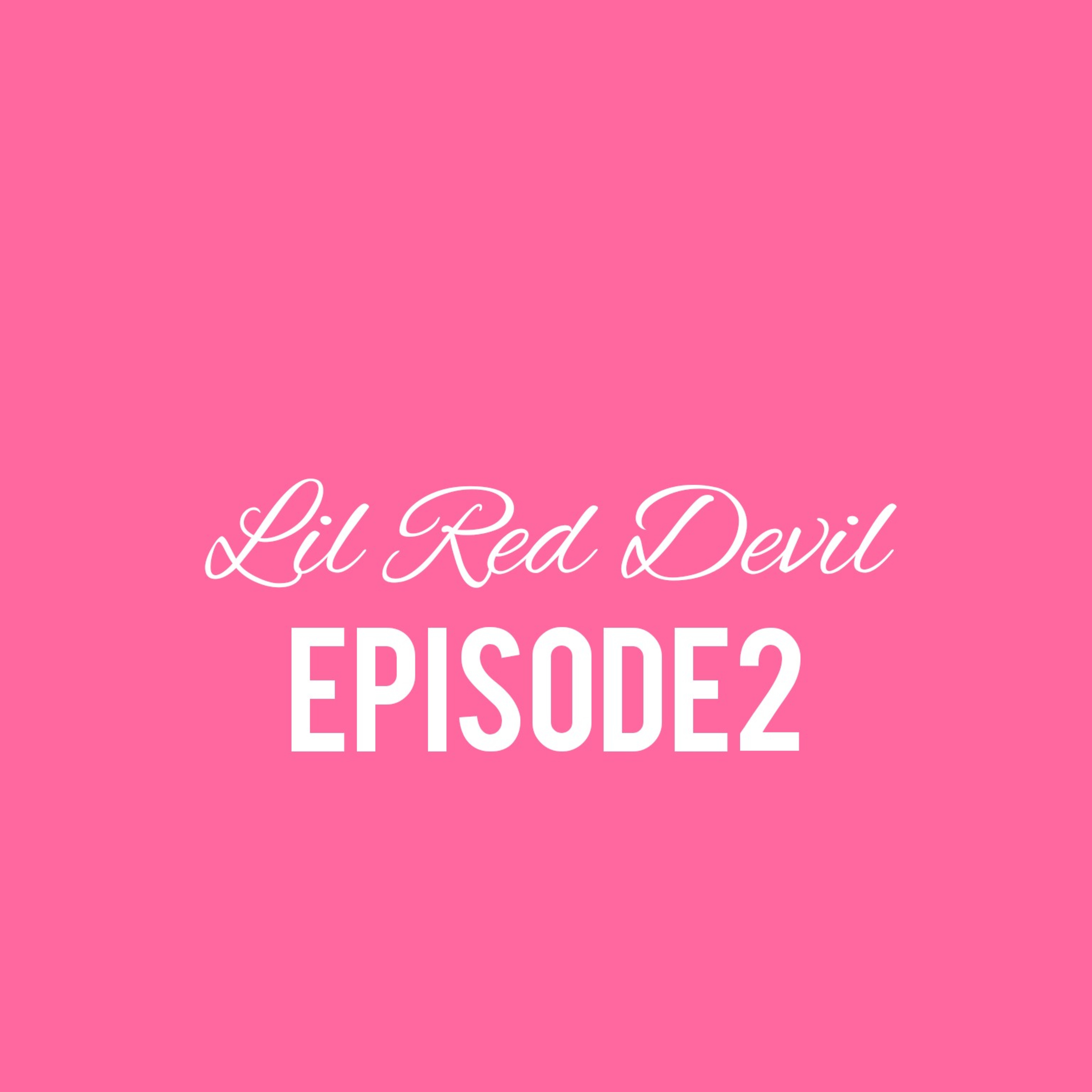 lil red devil Radio Ep 2. [Explicit]